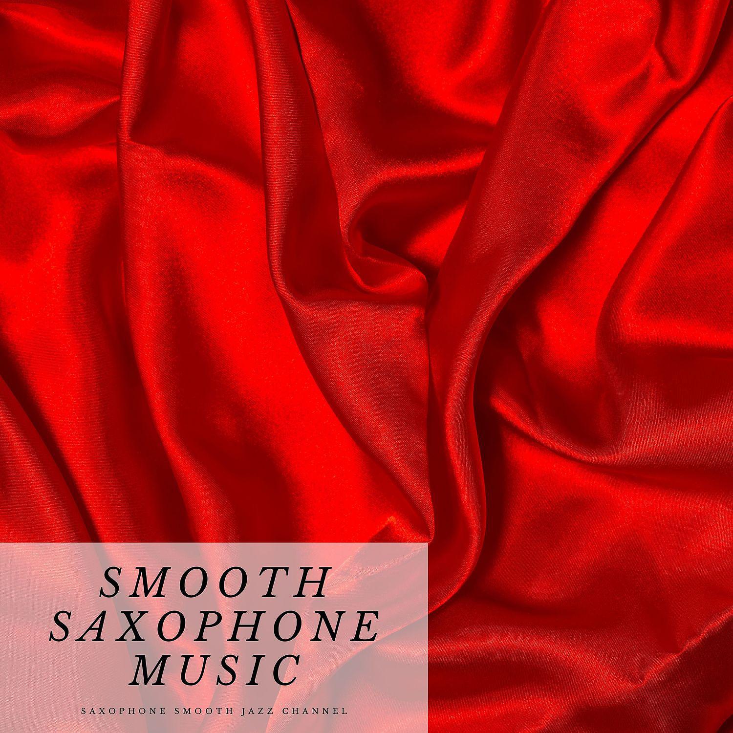 Постер альбома Smooth Saxophone Music