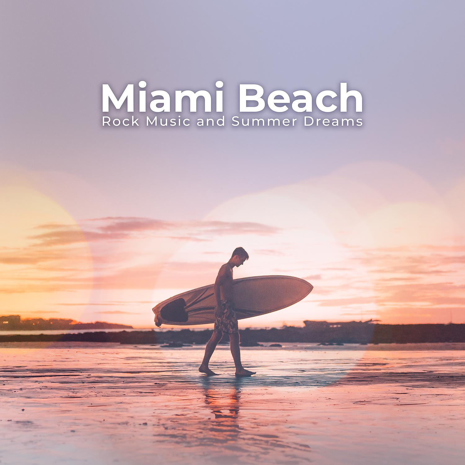 Постер альбома Miami Beach: Rock Music and Summer Dreams