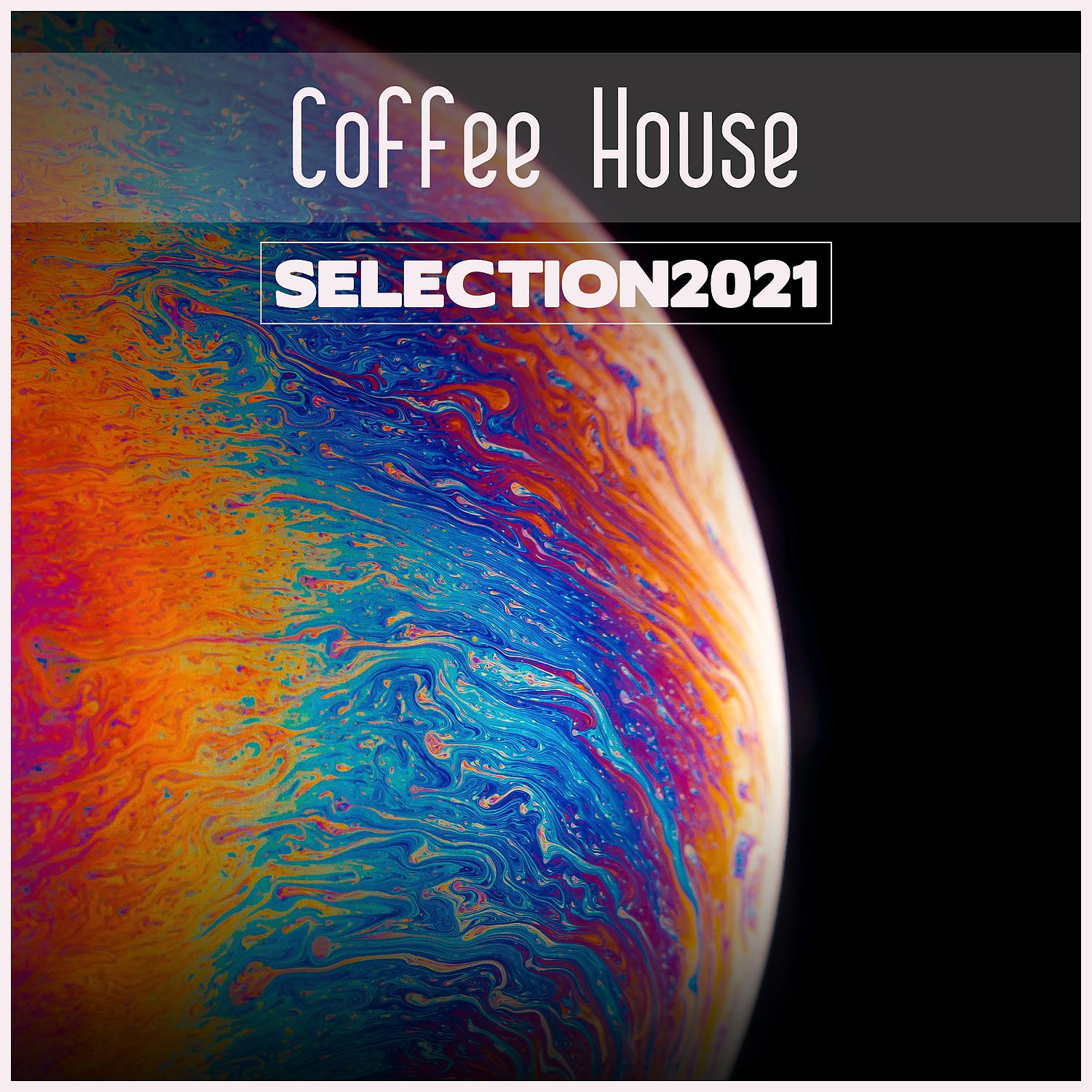 Постер альбома Coffee House Selection 2021