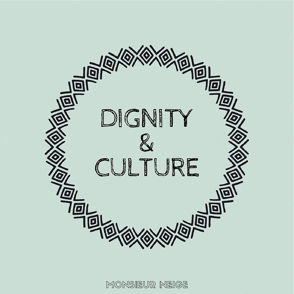 Постер альбома Dignity & Culture