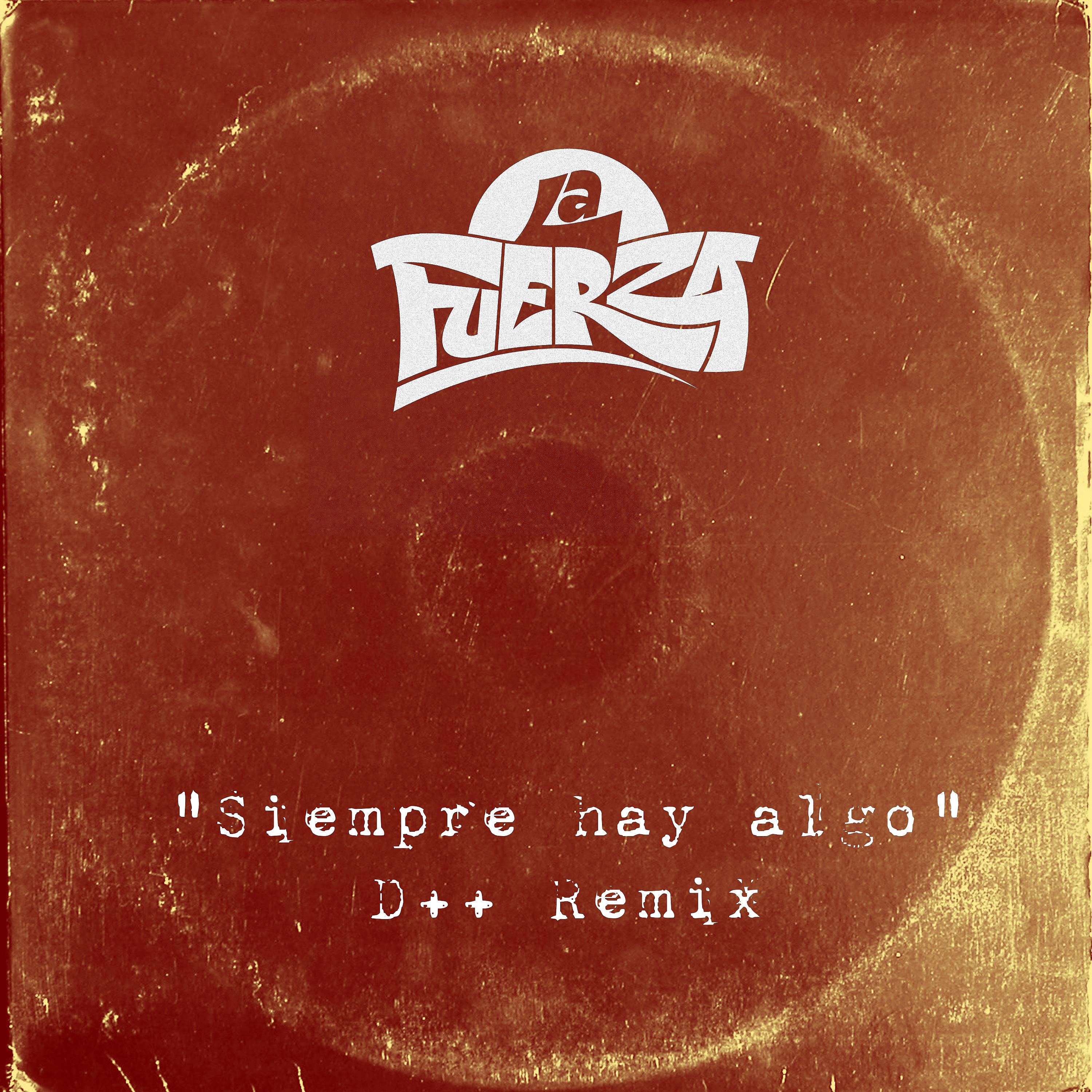 Постер альбома Siempre Hay Algo (D++ Remix)