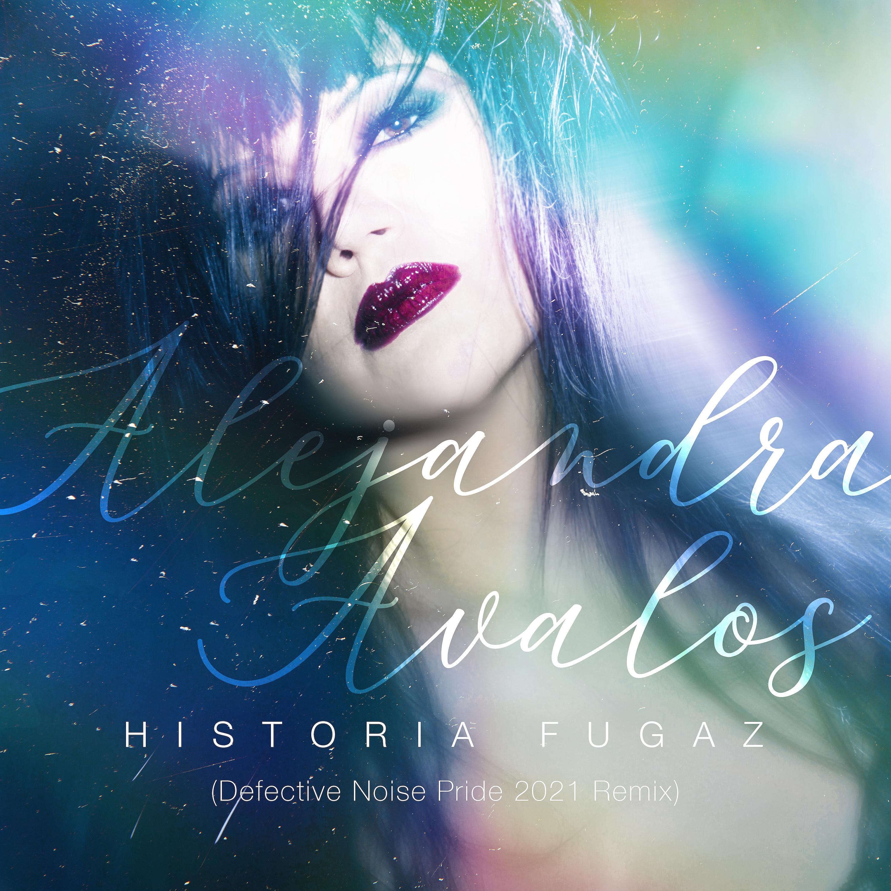 Постер альбома Historia Fugaz (Defective Noise Pride 2021 Remix)