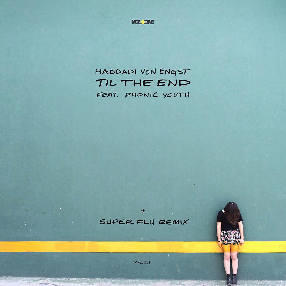 Haddadi Von Engst - Til The End (Super Flu Remix)