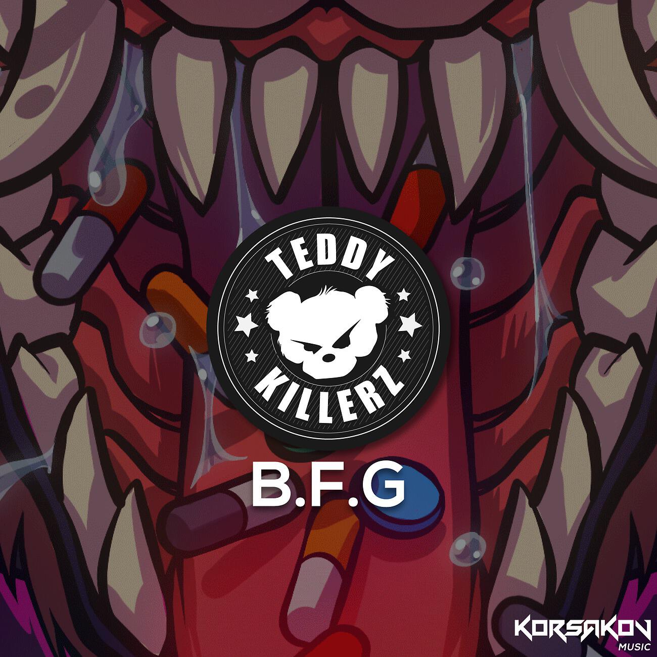 Teddy Killerz - BFG