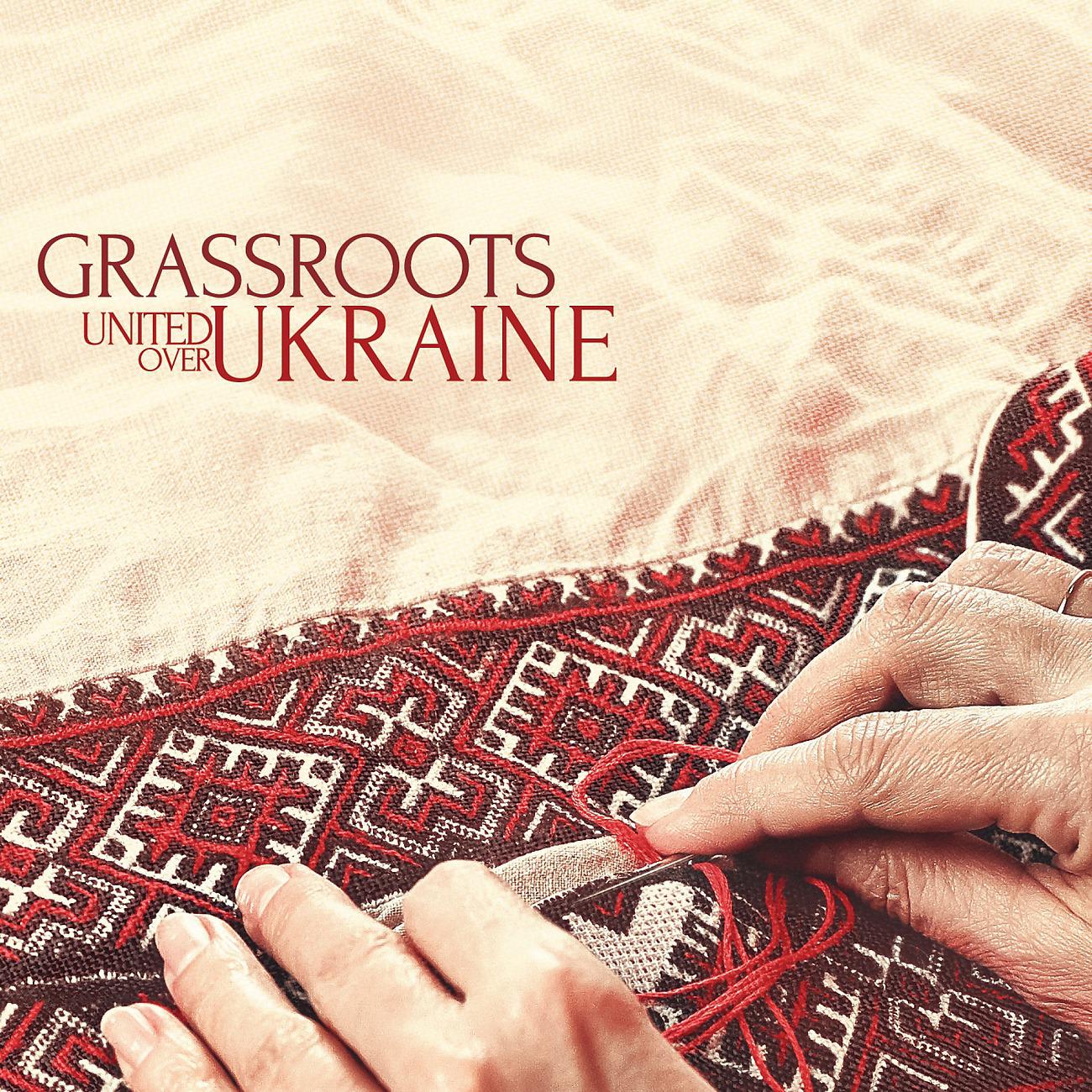 Постер альбома Grassroots: United Over Ukraine