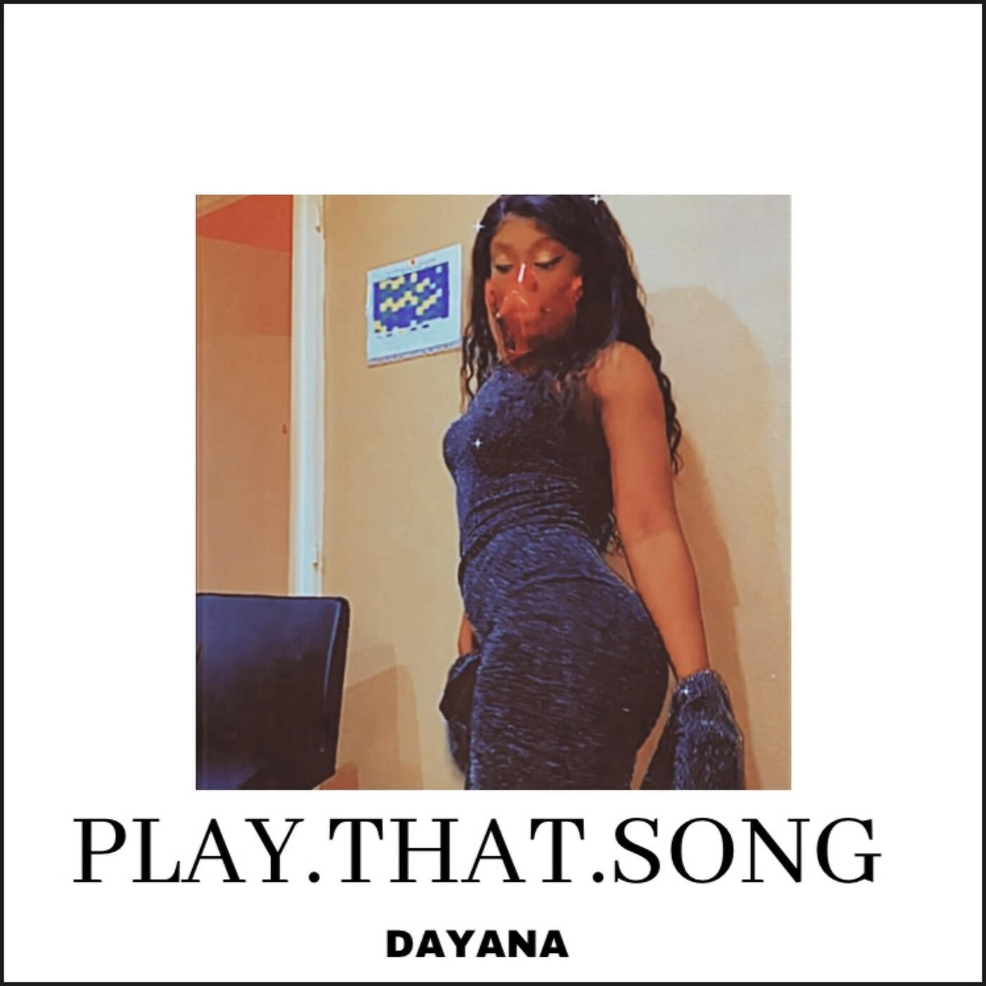 DAYANA - Play.That.Song