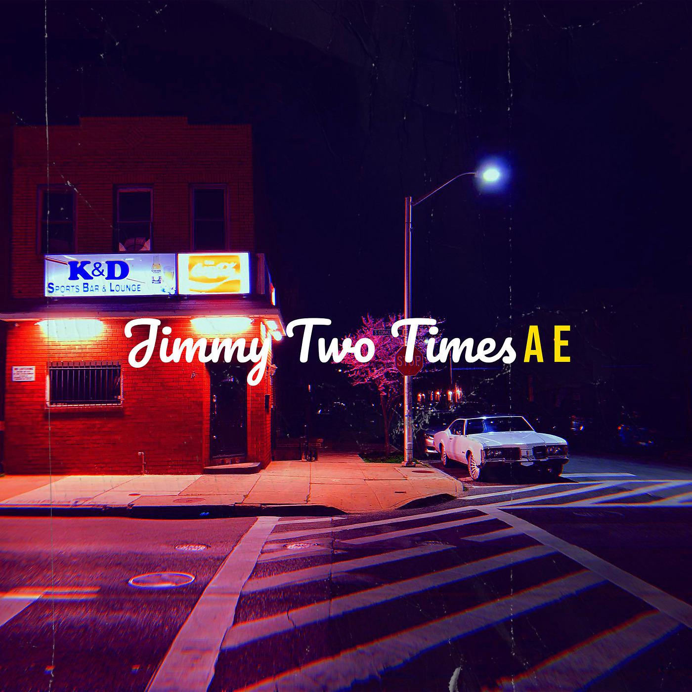 Постер альбома Jimmy Two Times