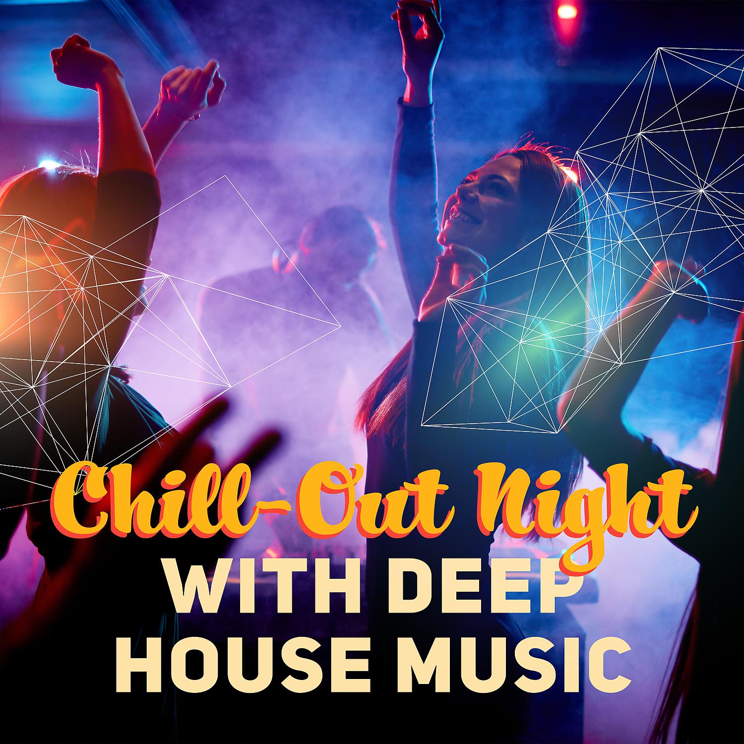 Постер альбома Chill-Out Night with Deep House Music