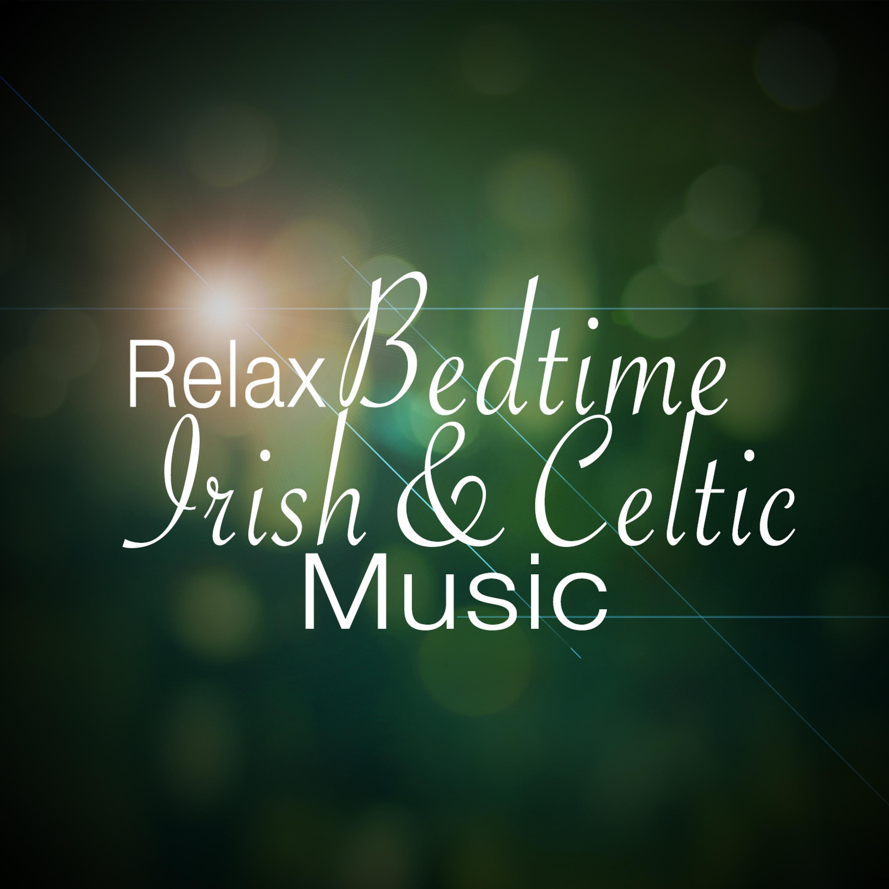 Постер альбома Relax: Bedtime Irish and Celtic Music