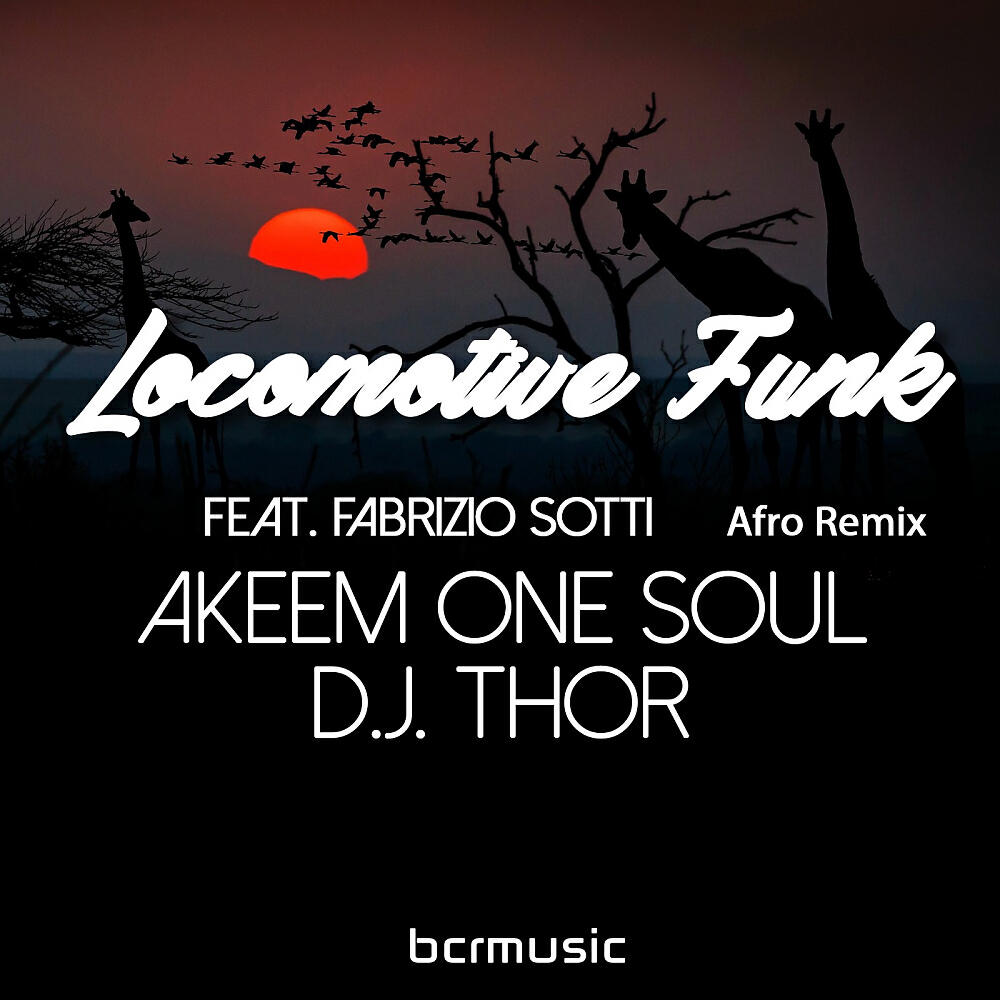 Akeem One Soul - Locomotive Funk (Afro Remix) (Akeem One Soul Afro Remix)