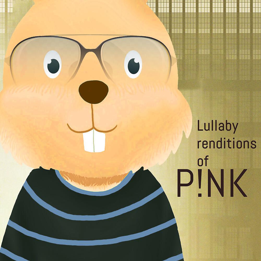 Постер альбома Lullaby Renditions of Pink