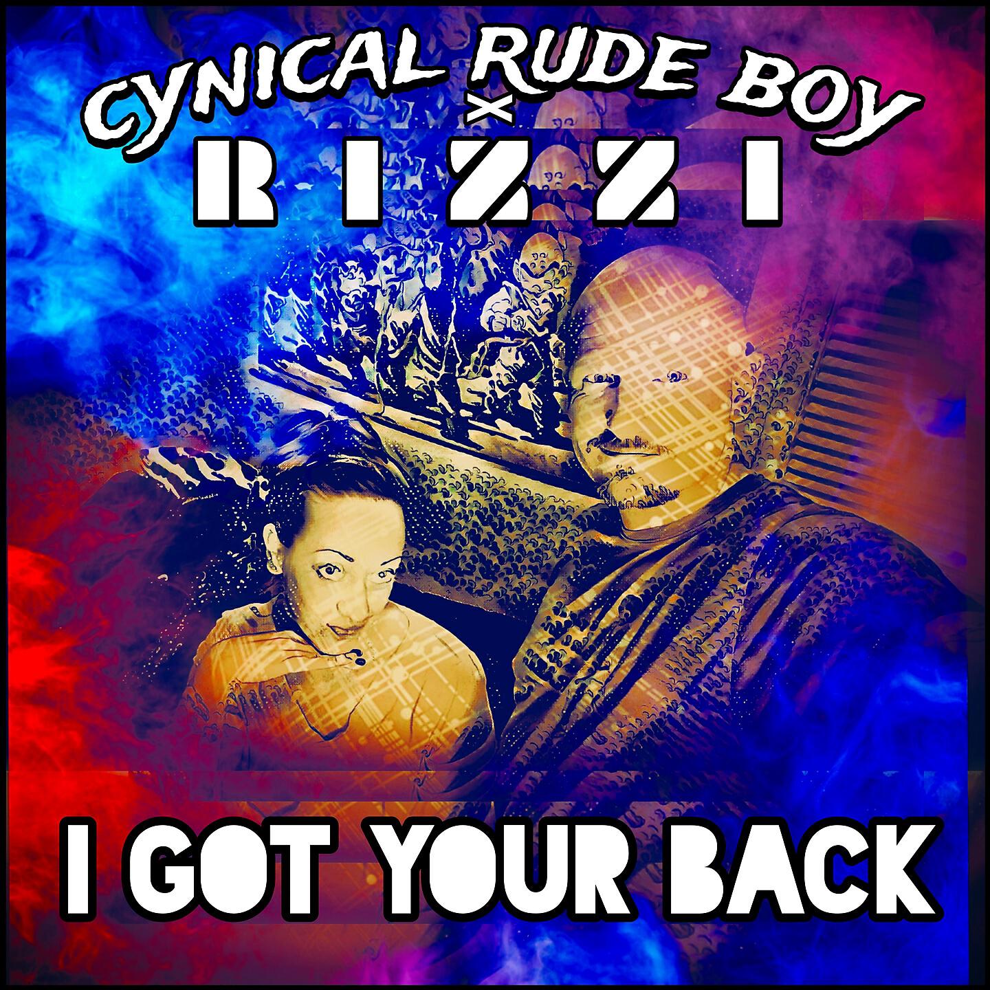 Cynical Rude Boy - I Got Your Back