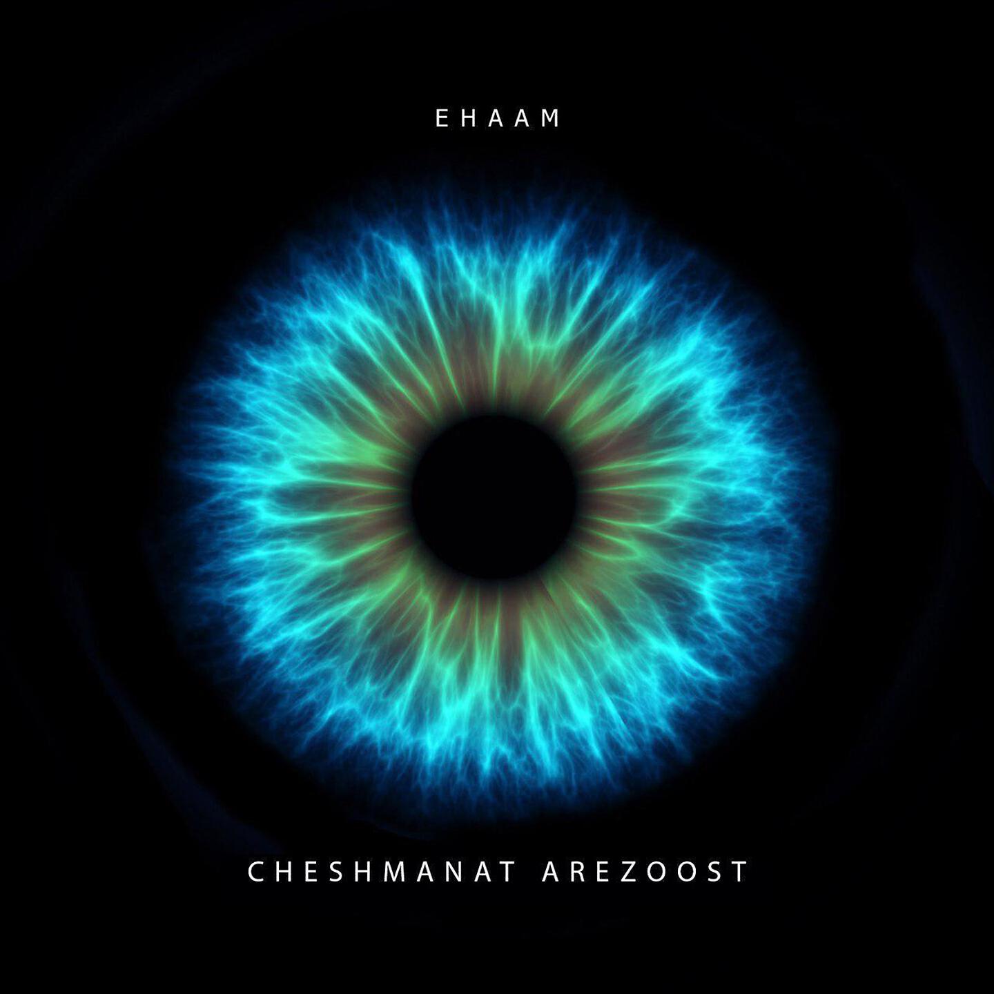 Ehaam - Cheshmanat Arezoost