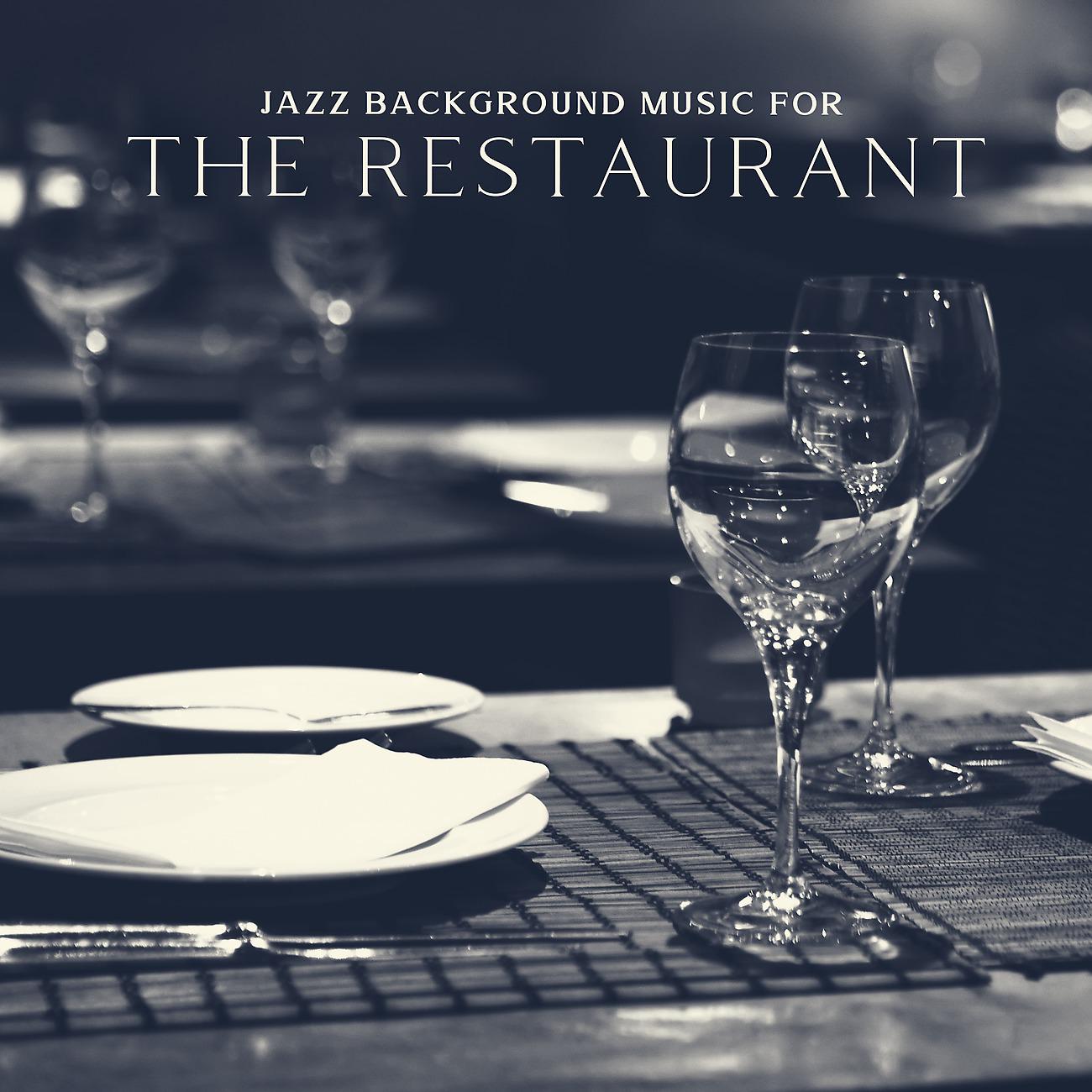 Постер альбома Jazz Background Music for the Restaurant