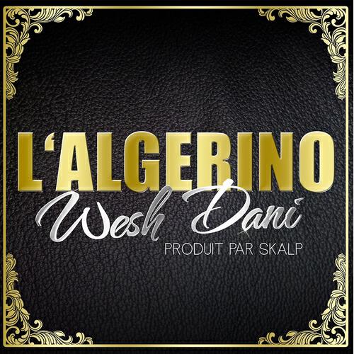 L'ALGERINO - Wesh Dani