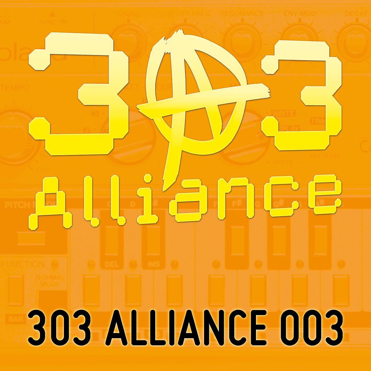 Постер альбома 303 Alliance 003