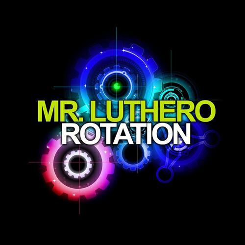 Mr. Luthero - Rotation (Ipnotic Groove)