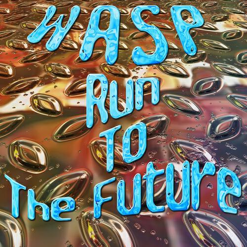 WASP - Run to the Future (Running Mix)