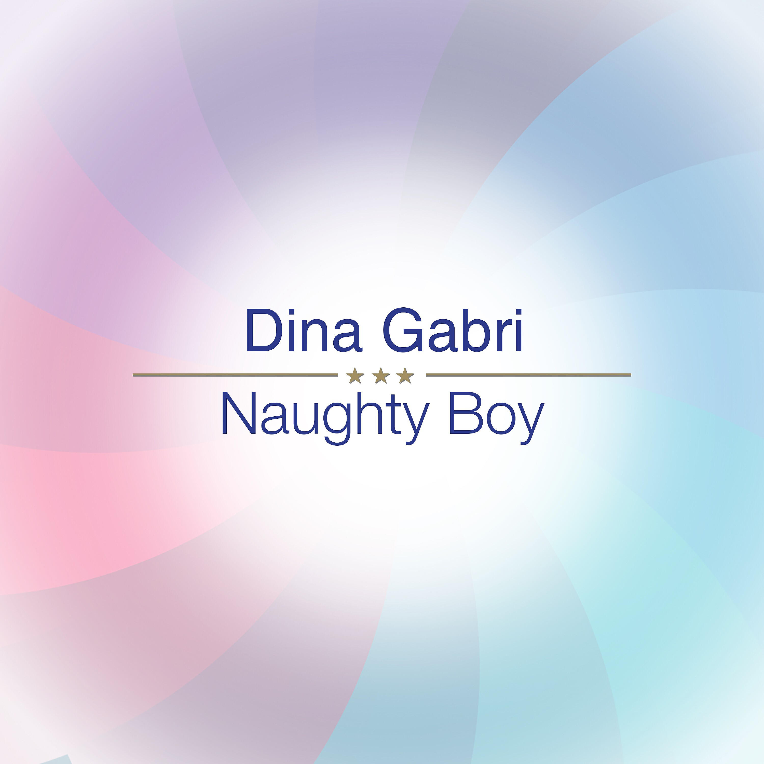 Dina Gabri - Naughty Boy (Deep Criminal Remix)