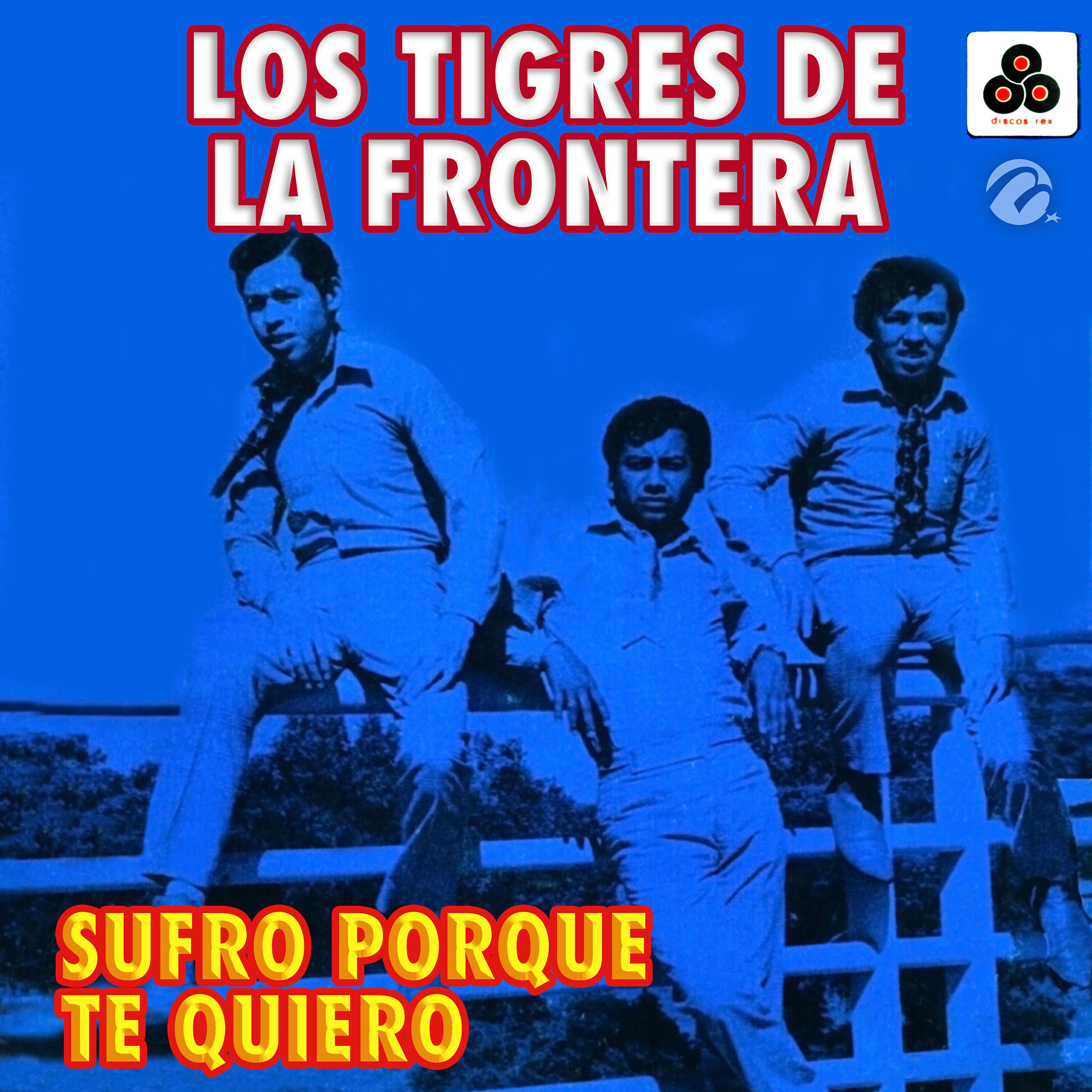 Los Tigres de la Frontera - Sacrificio