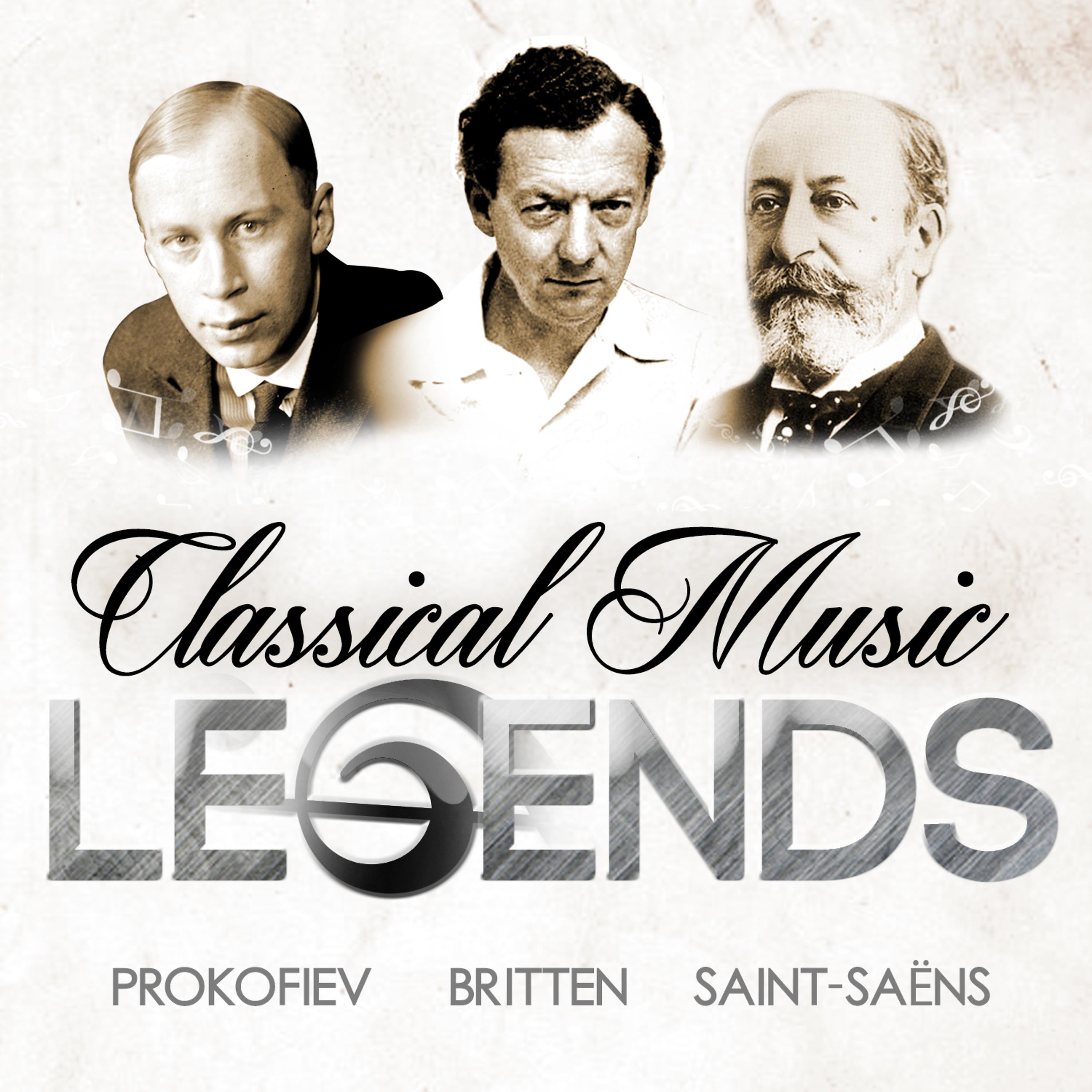 Постер альбома Classical Music Legends - Prokofiev, Britten and Saint-Saëns