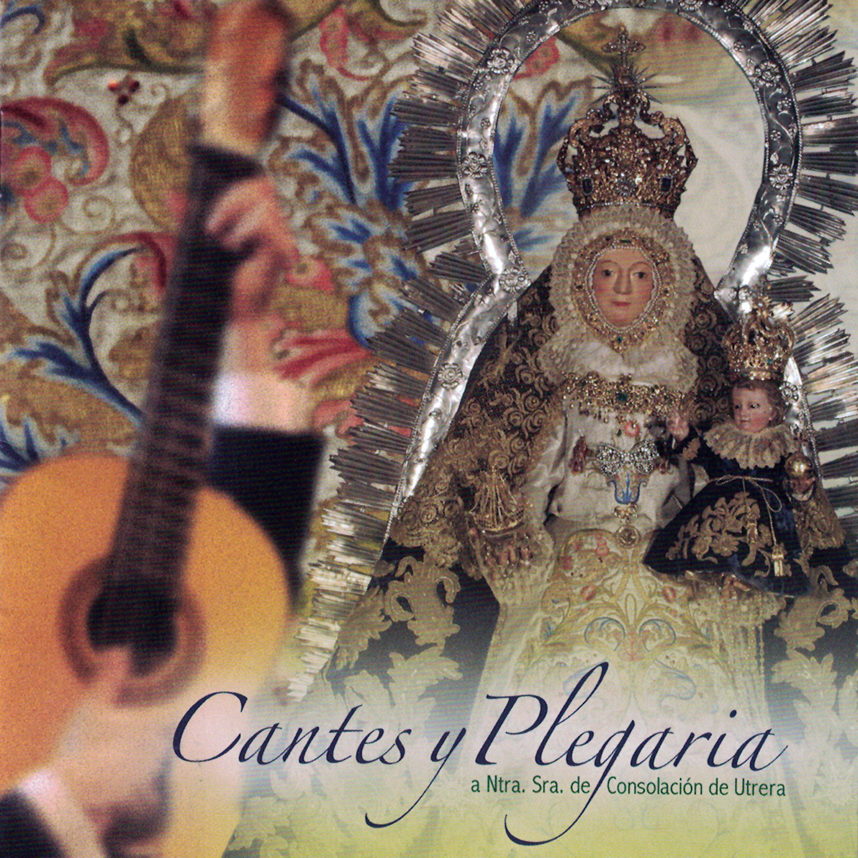 Постер альбома Cantes y Plegaria a Ntra. Sra. De Consolación