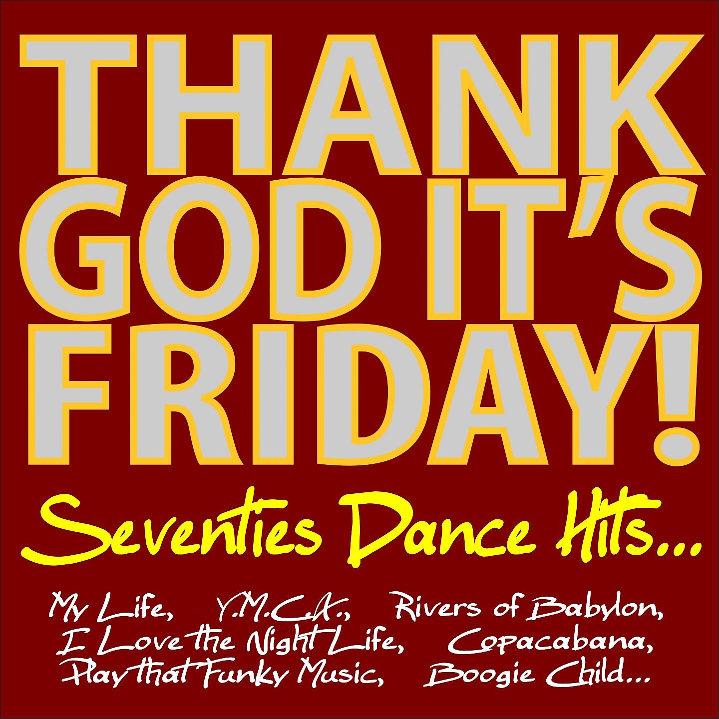 Постер альбома Thank God, It's Friday! Seventies Dance Hits...