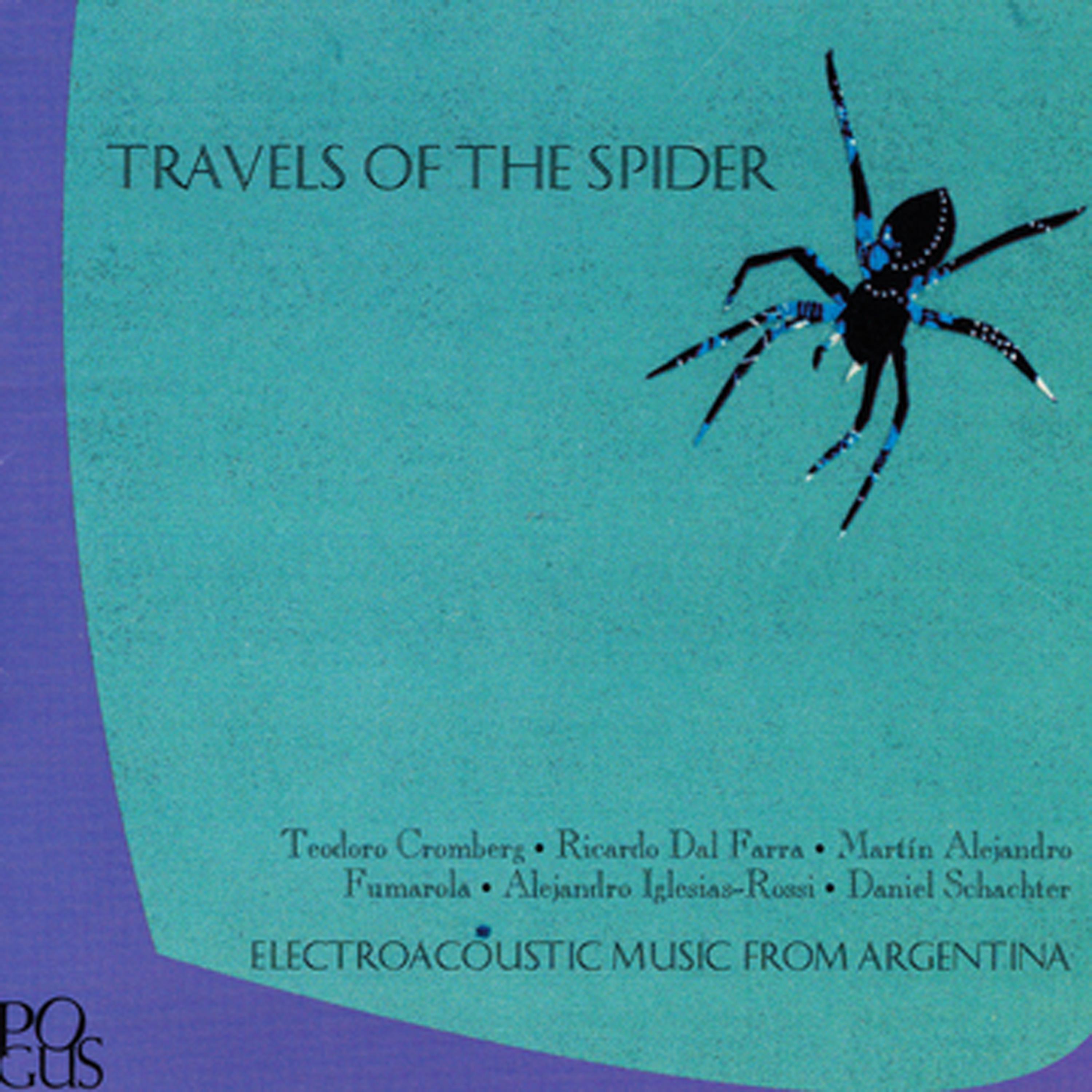 Постер альбома Travels Of The Spider: Electoacoustic Music From Argentina