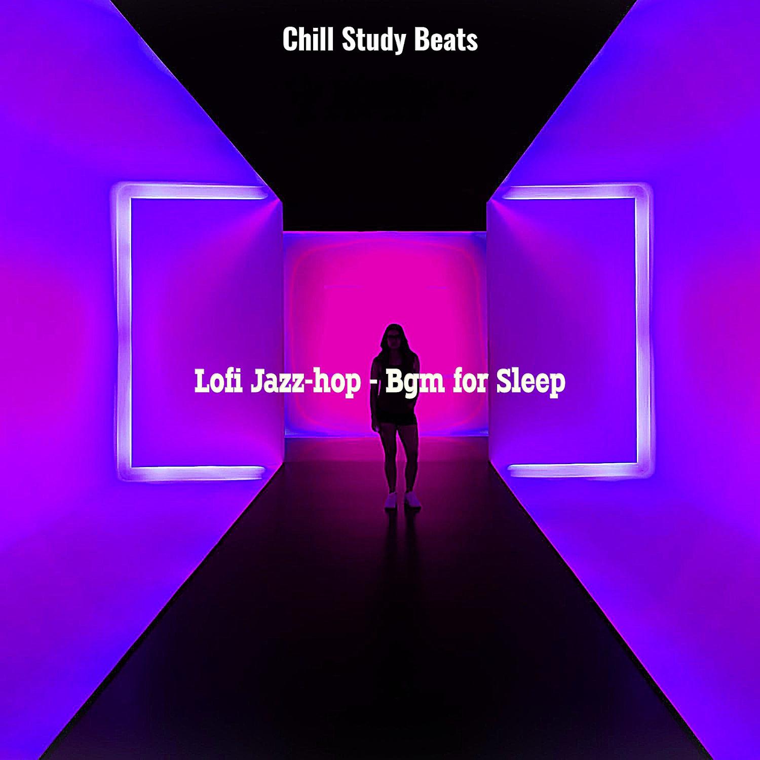 Постер альбома Lofi Jazz-hop - Bgm for Sleep