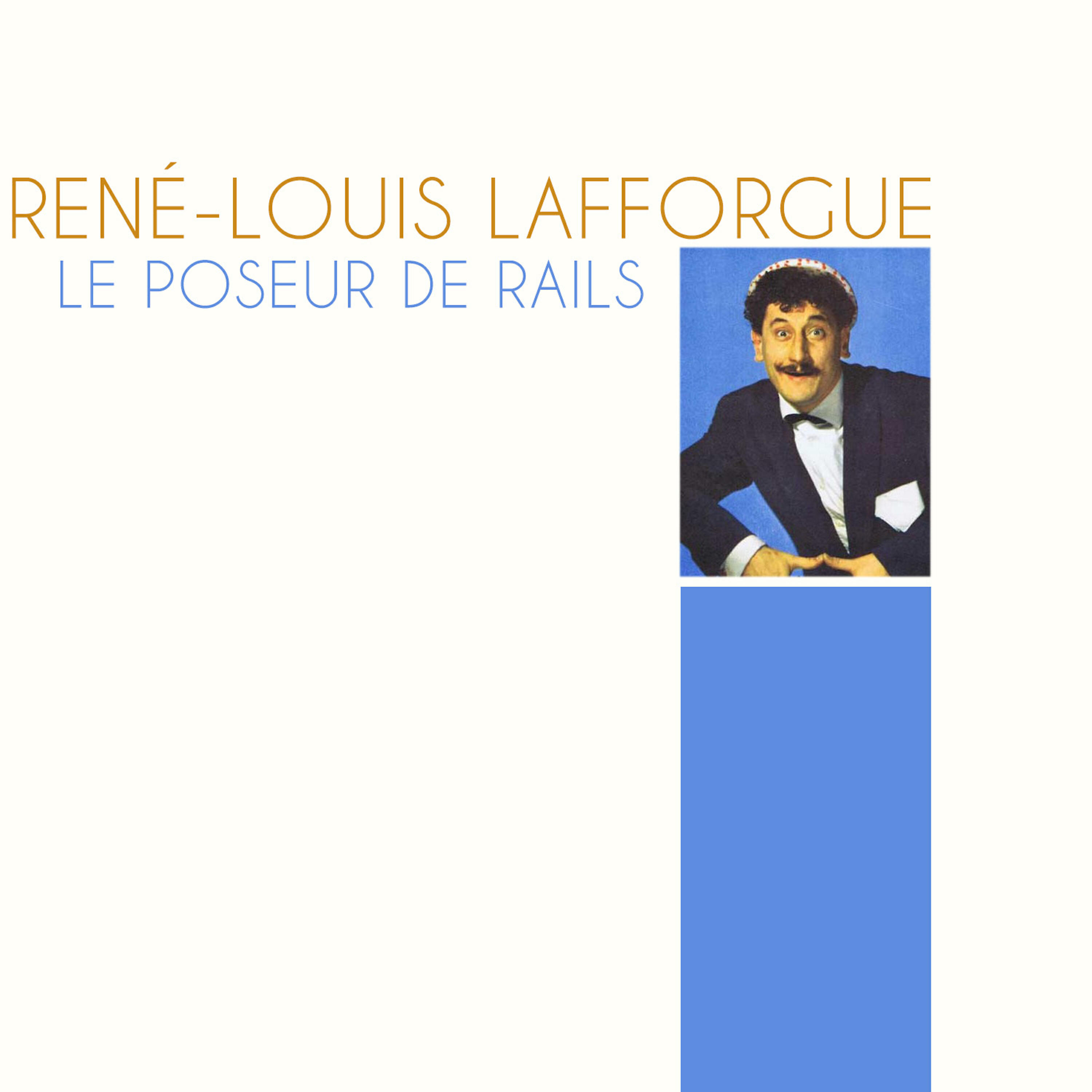 René-Louis Lafforgue - Le poseur de rails