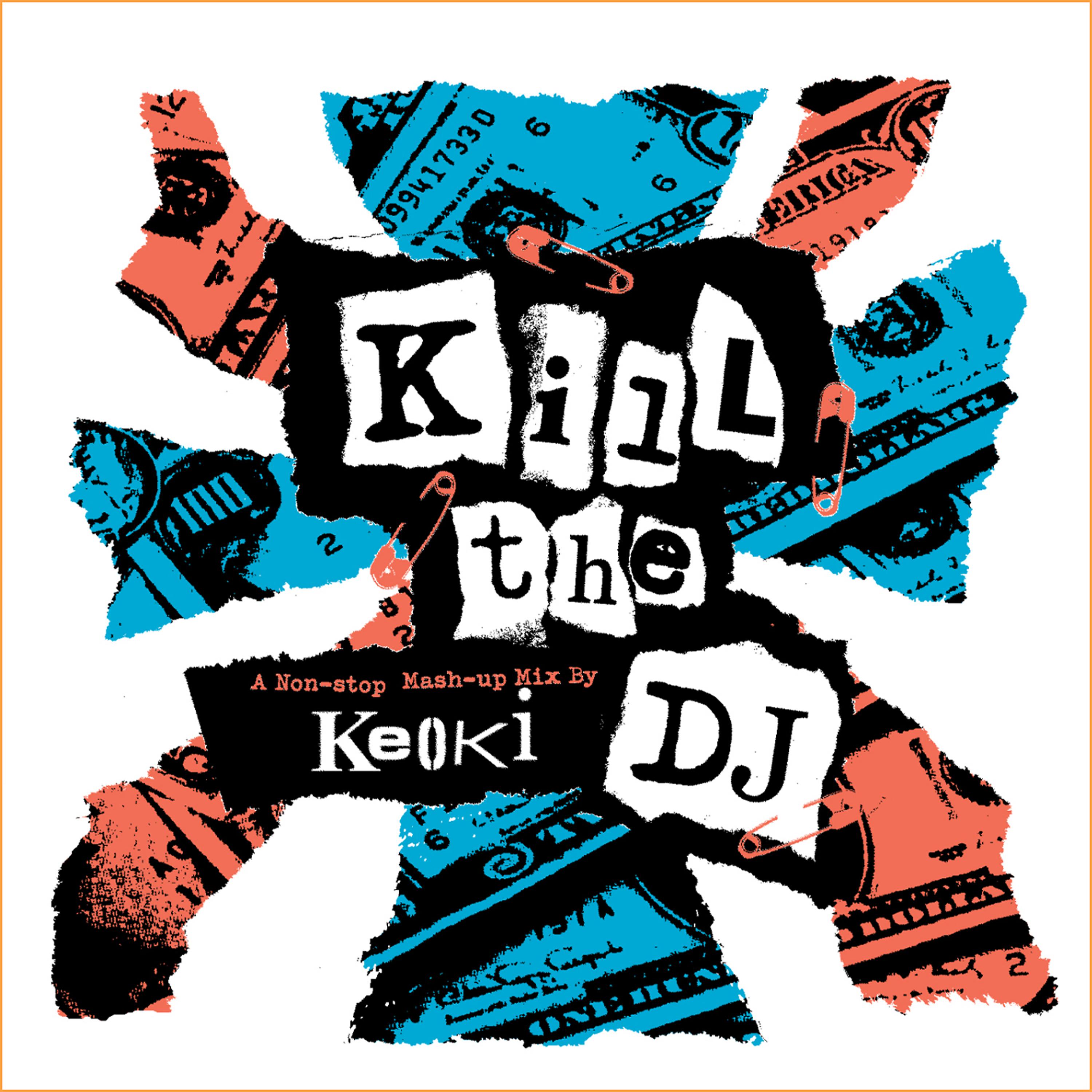 Постер альбома Kill the DJ - a Non-Stop Mash-Up Mix