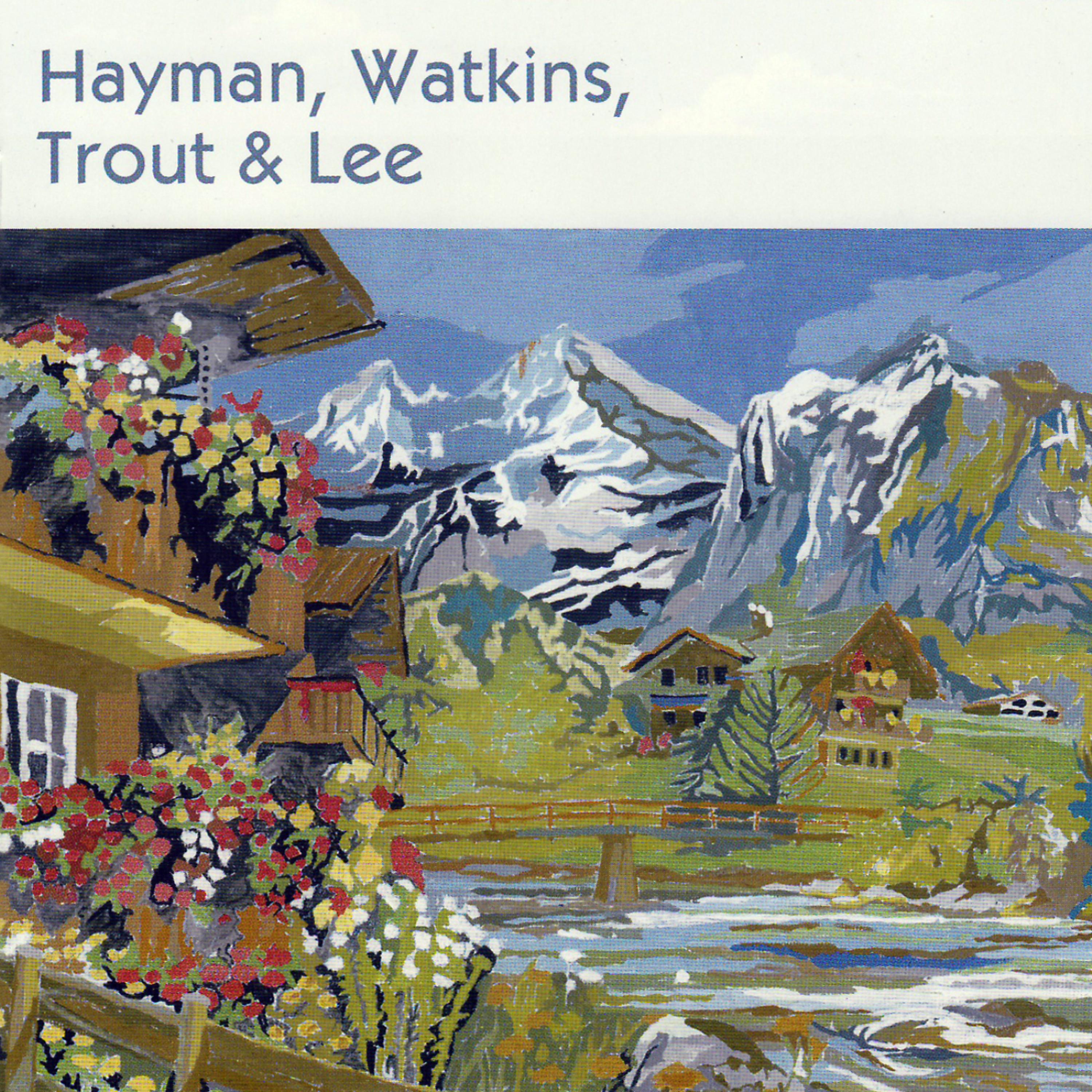 Постер альбома Hayman, Watkins, Trout And Lee