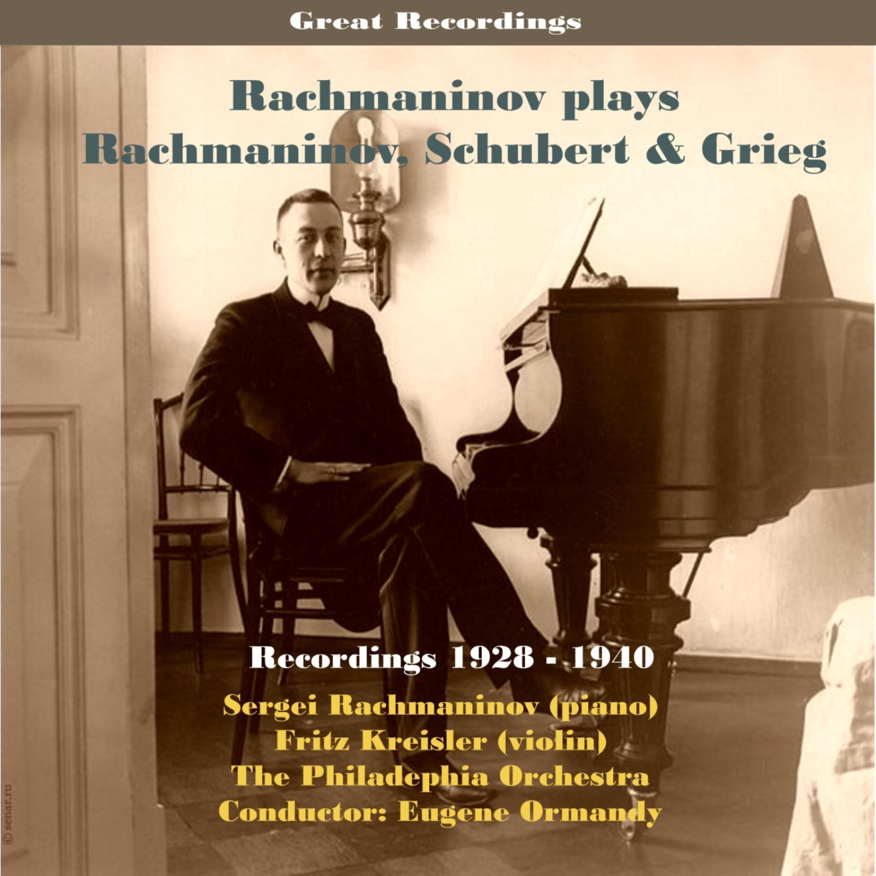 Постер альбома Sergei Rachmaninov Plays Rachmaninov, Schubert & Grieg / Recordings 1928 - 1940