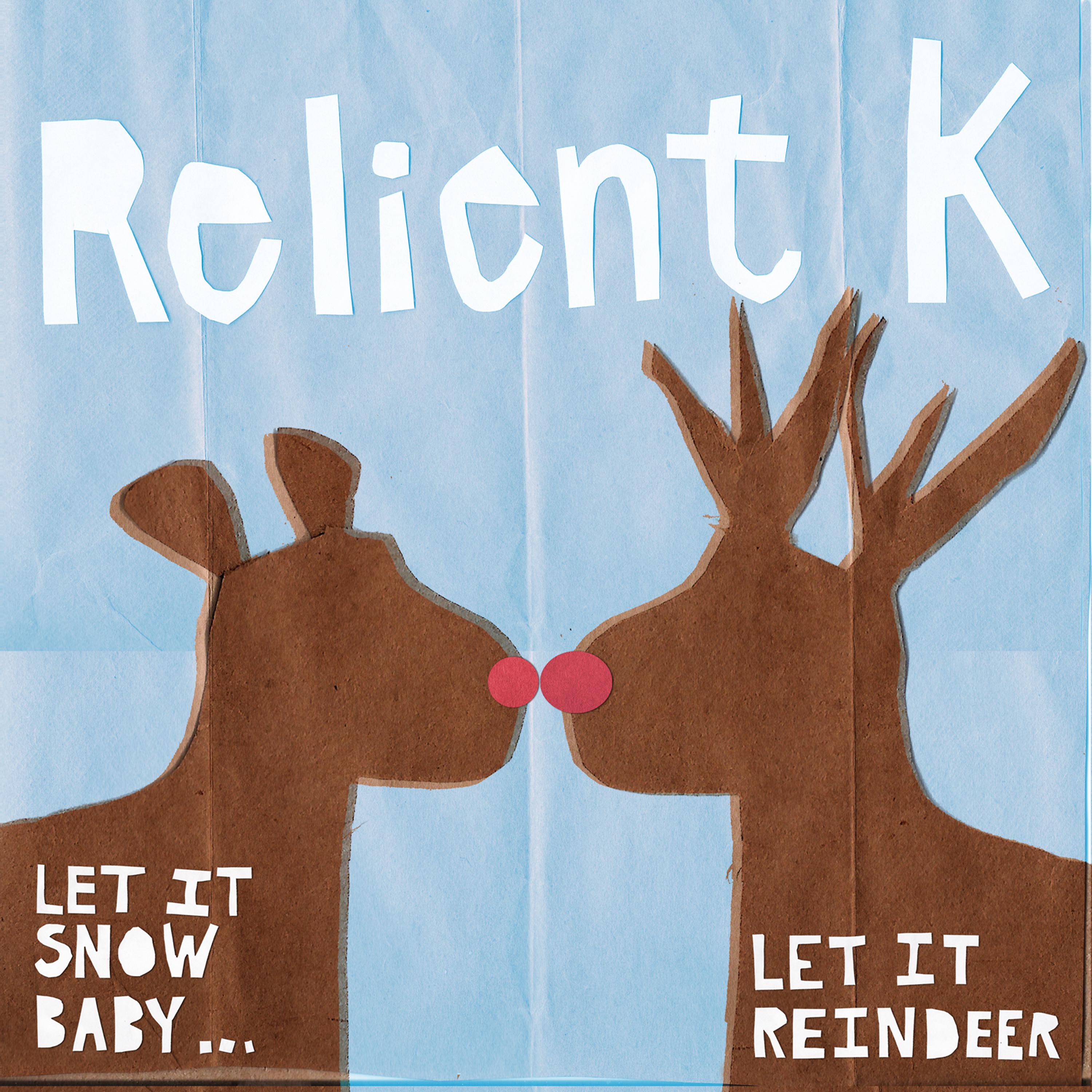 Постер альбома Let It Snow Baby...Let It Reindeer