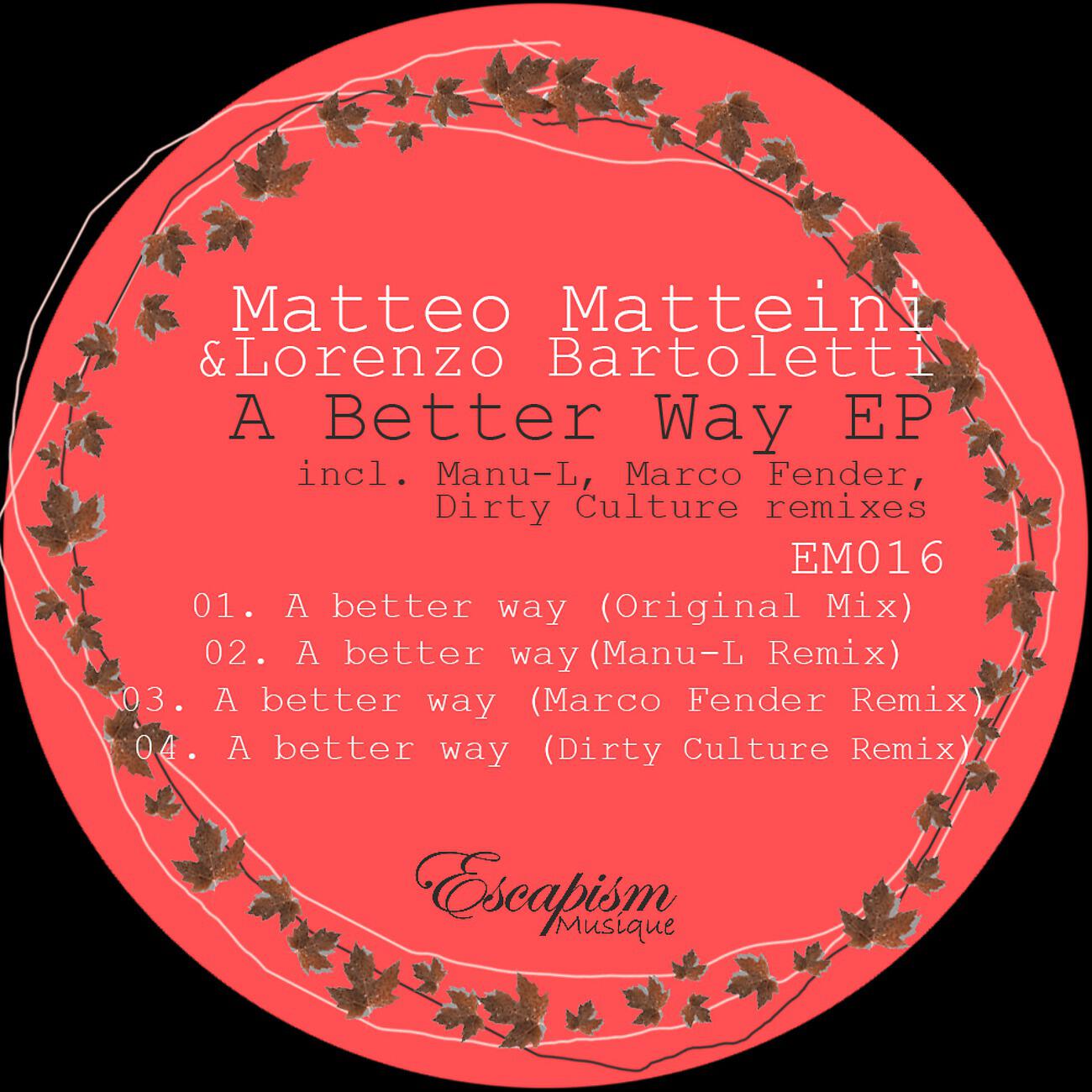 Matteo Matteini - A Better Way (Dirty Culture Remix)