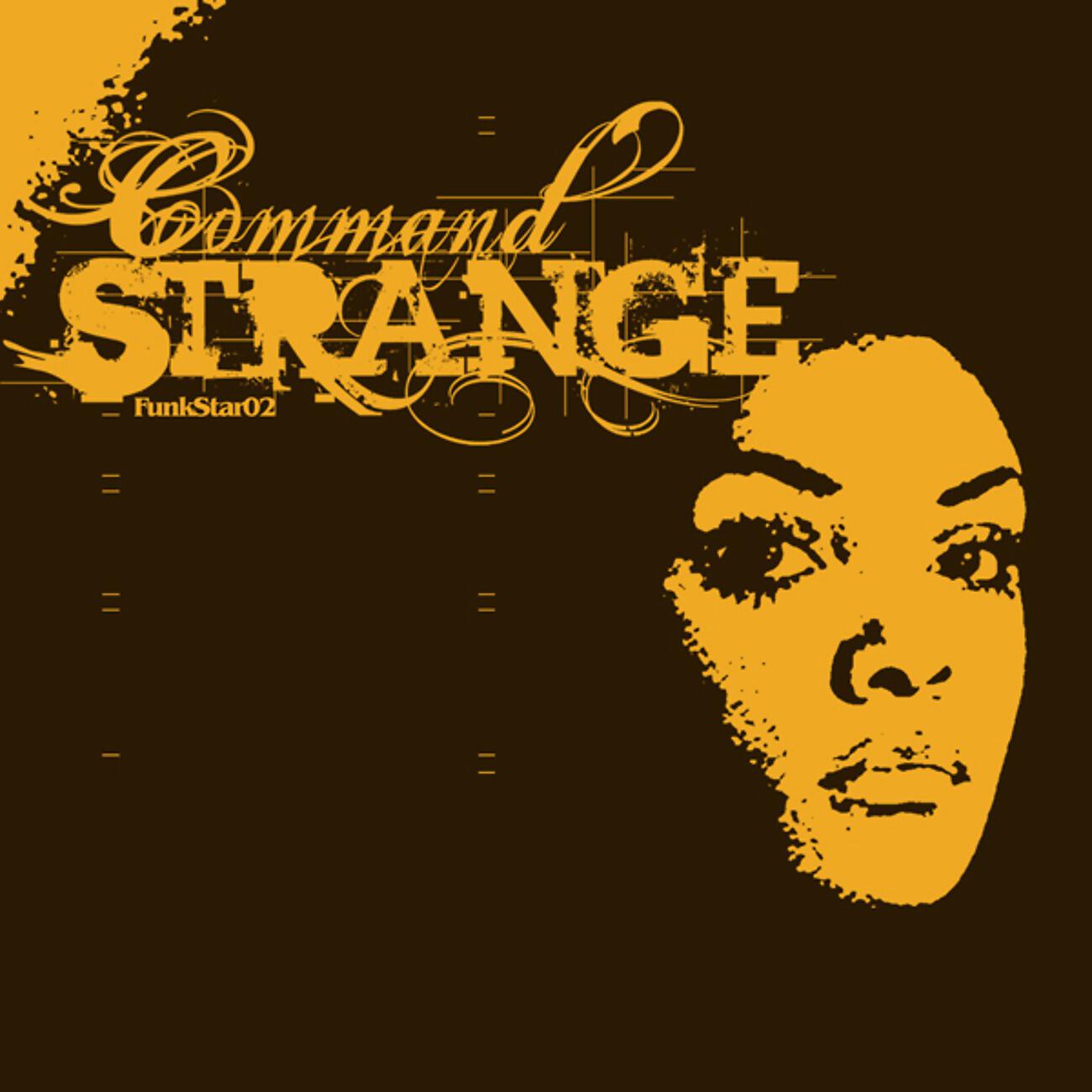 Command Strange - She Don't Understand