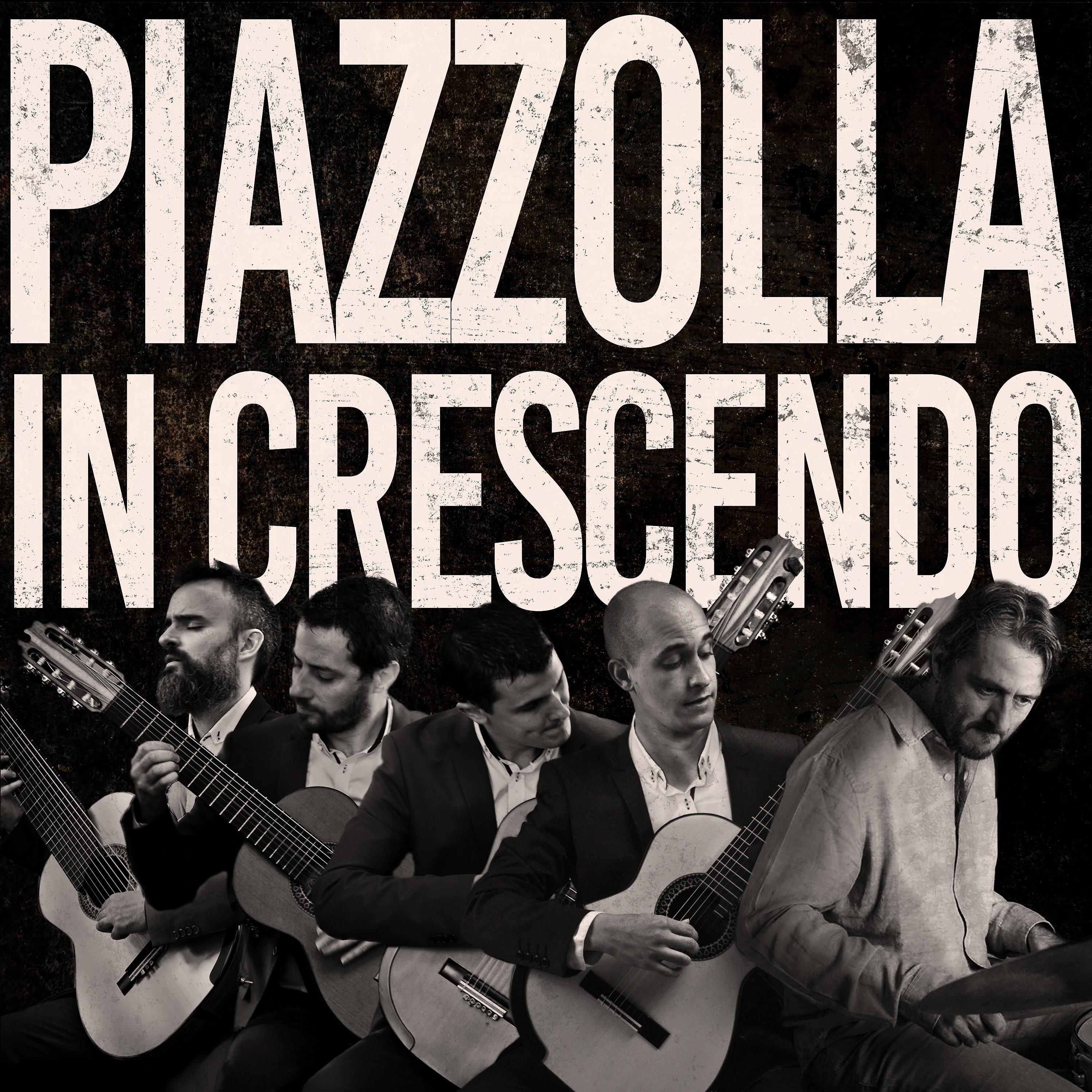 Постер альбома Piazzolla In Crescendo