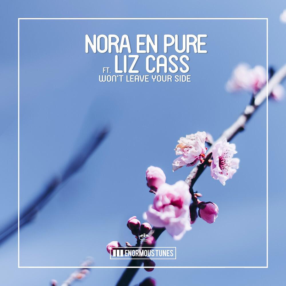 Nora En Pure - Won't Leave Your Side