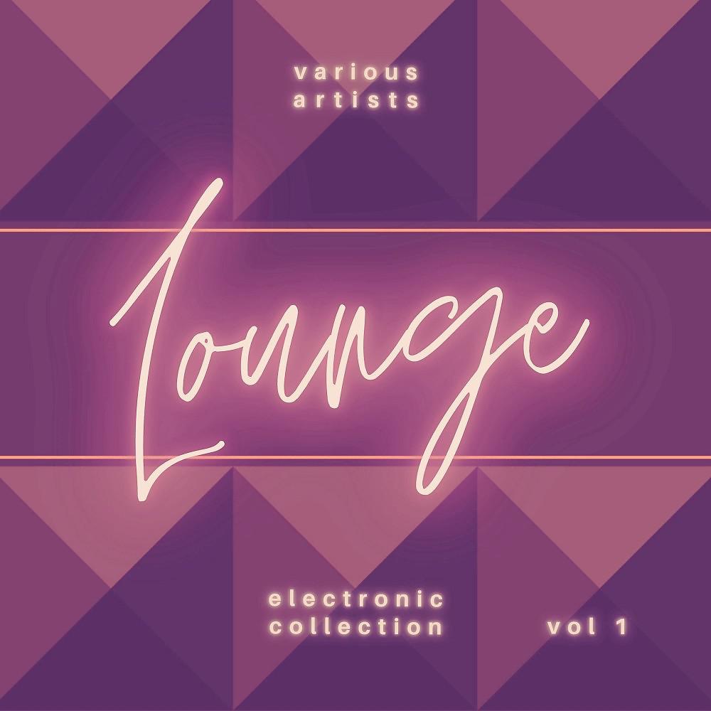 Постер альбома Electronic Lounge Collection, Vol. 1