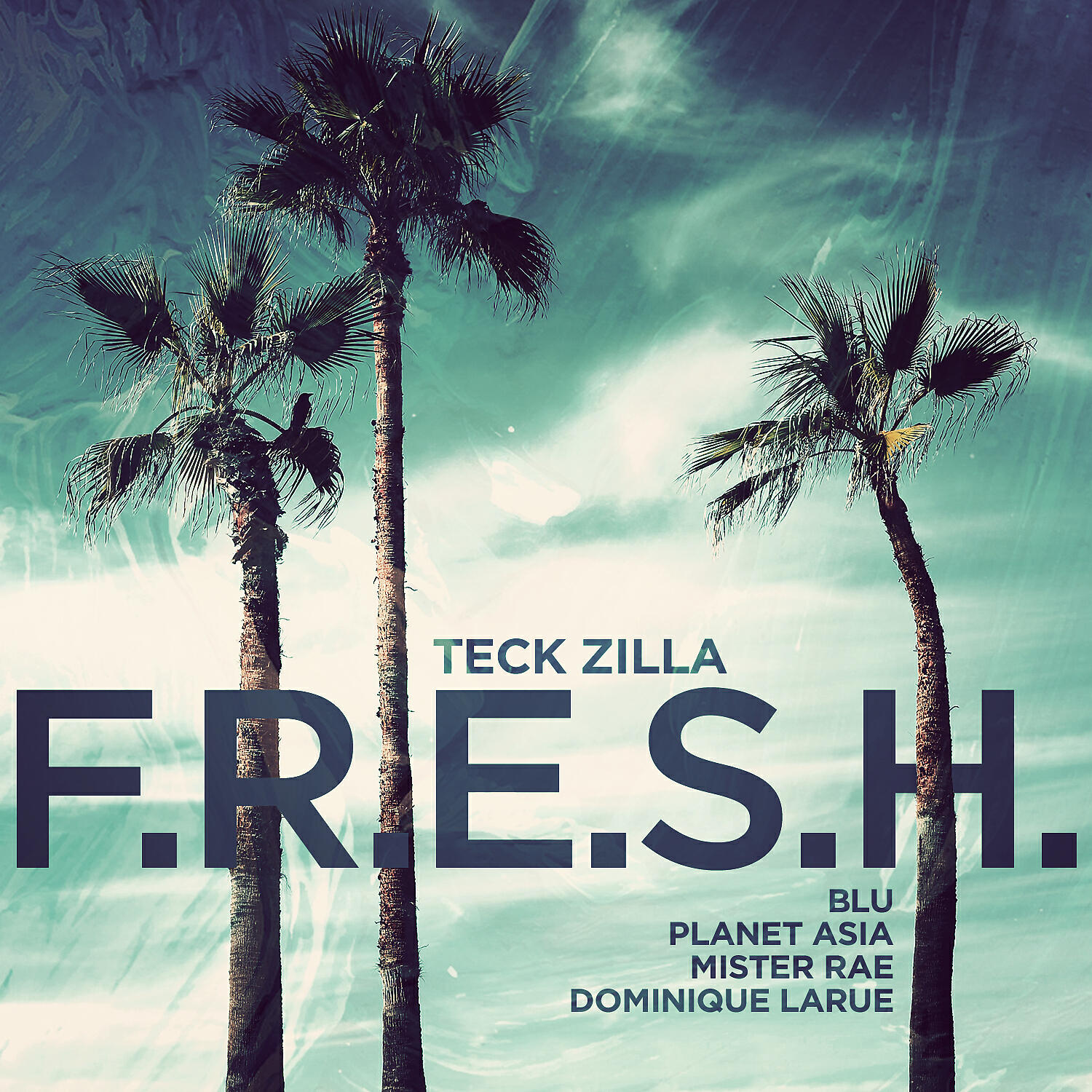 Teck Zilla - F.R.E.S.H. (feat. Mister Rae & Dominique Larue)