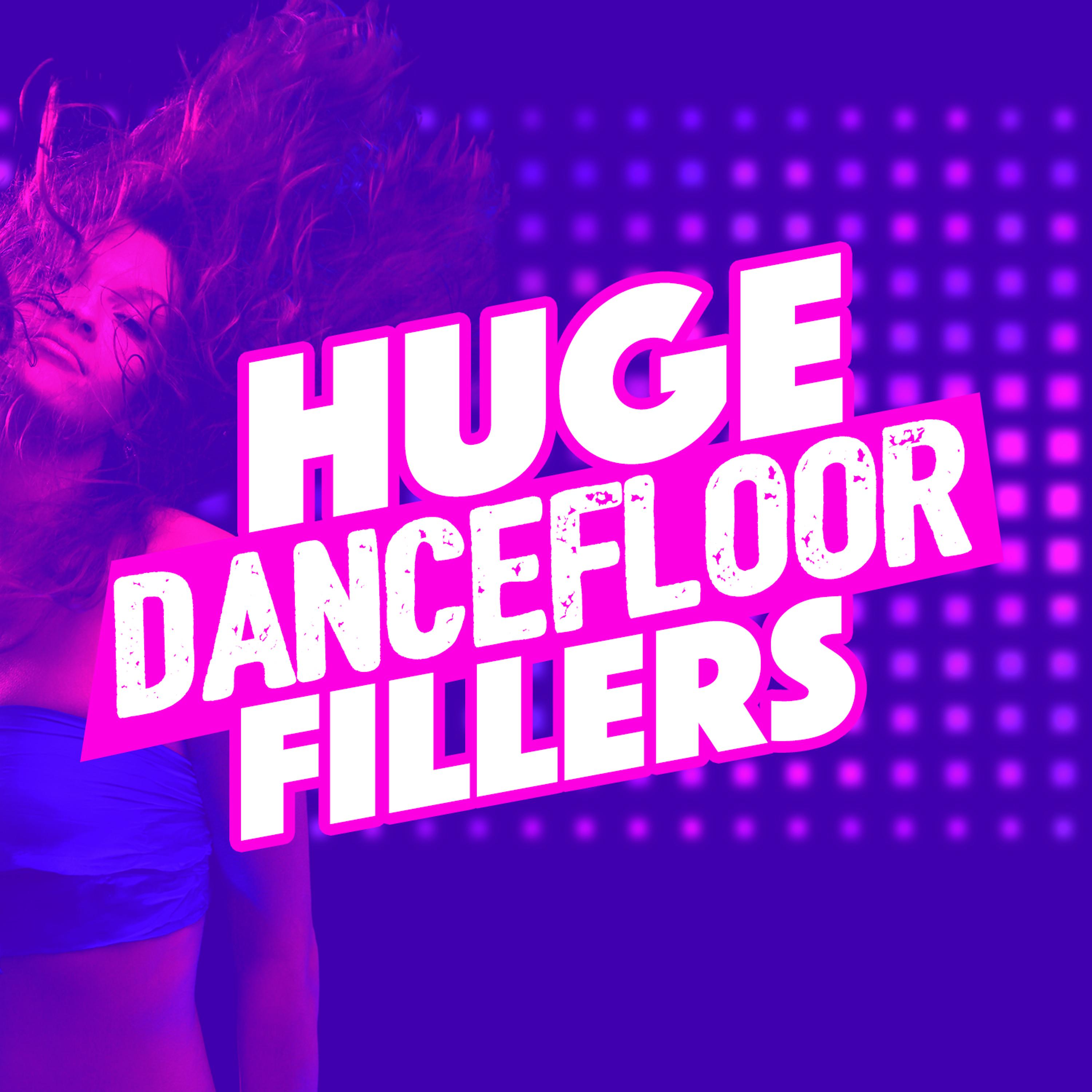 Постер альбома Huge Dancefloor Fillers