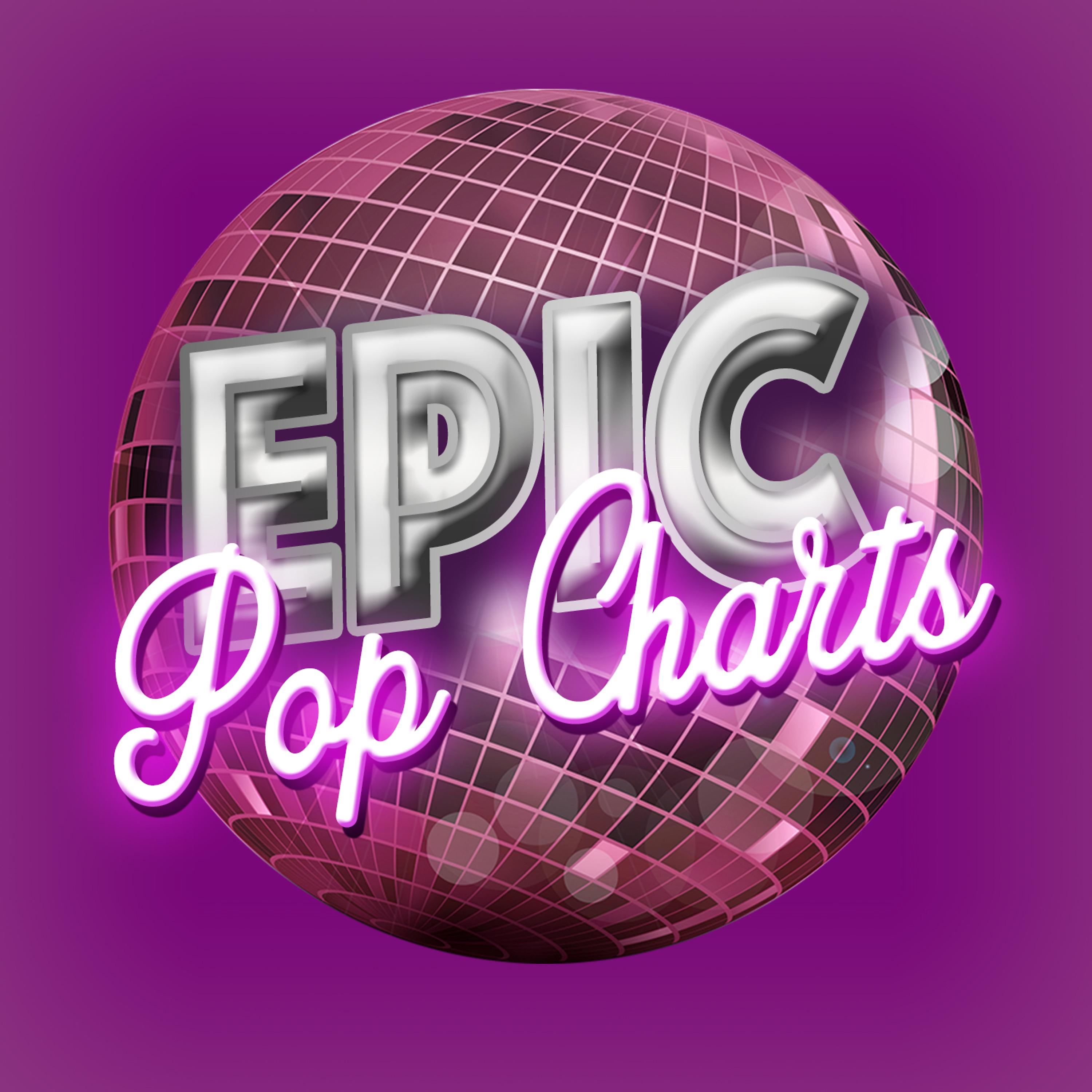 Постер альбома Epic Pop Charts