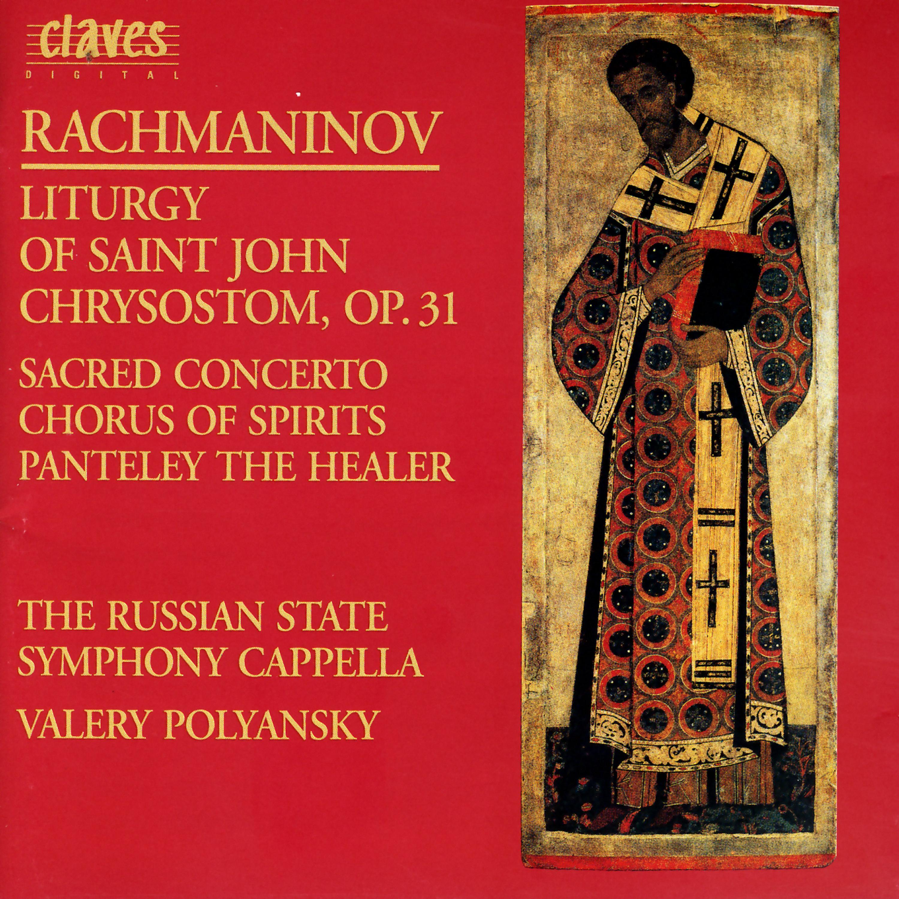 Постер альбома Rachmaninoff:  Liturgy of St. John Chrysostom, Op. 31 - O Mother of God; Vigilantly Praying - Chorus of Spirit - Panteley the Healer