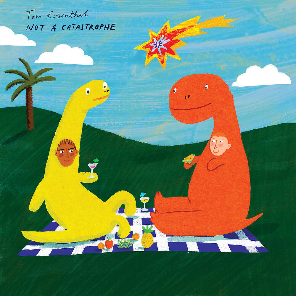 Tom Rosenthal - Not a Catastrophe