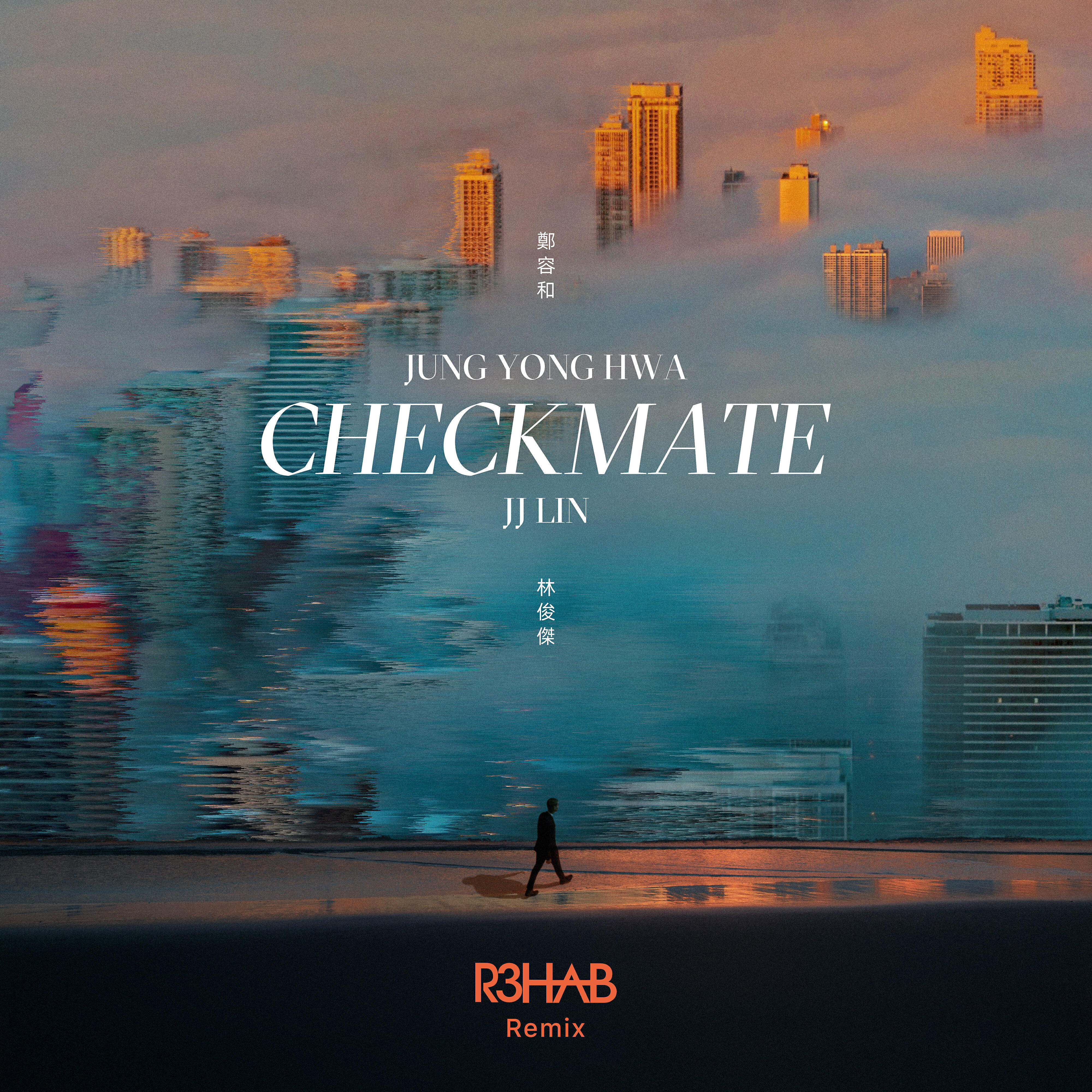 JUNG YONG HWA - CHECKMATE (R3HAB Remix)