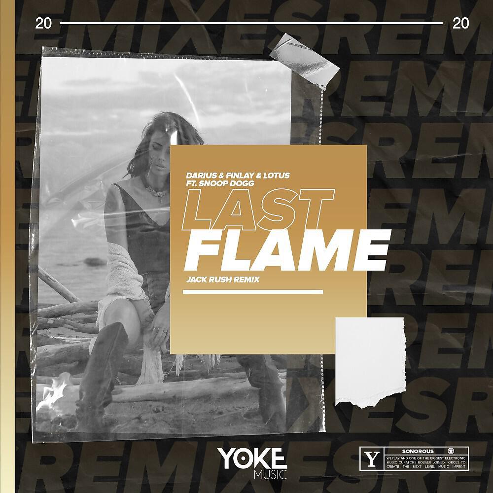 Darius & Finlay - Last Flame (Jack Rush Extended Remix)