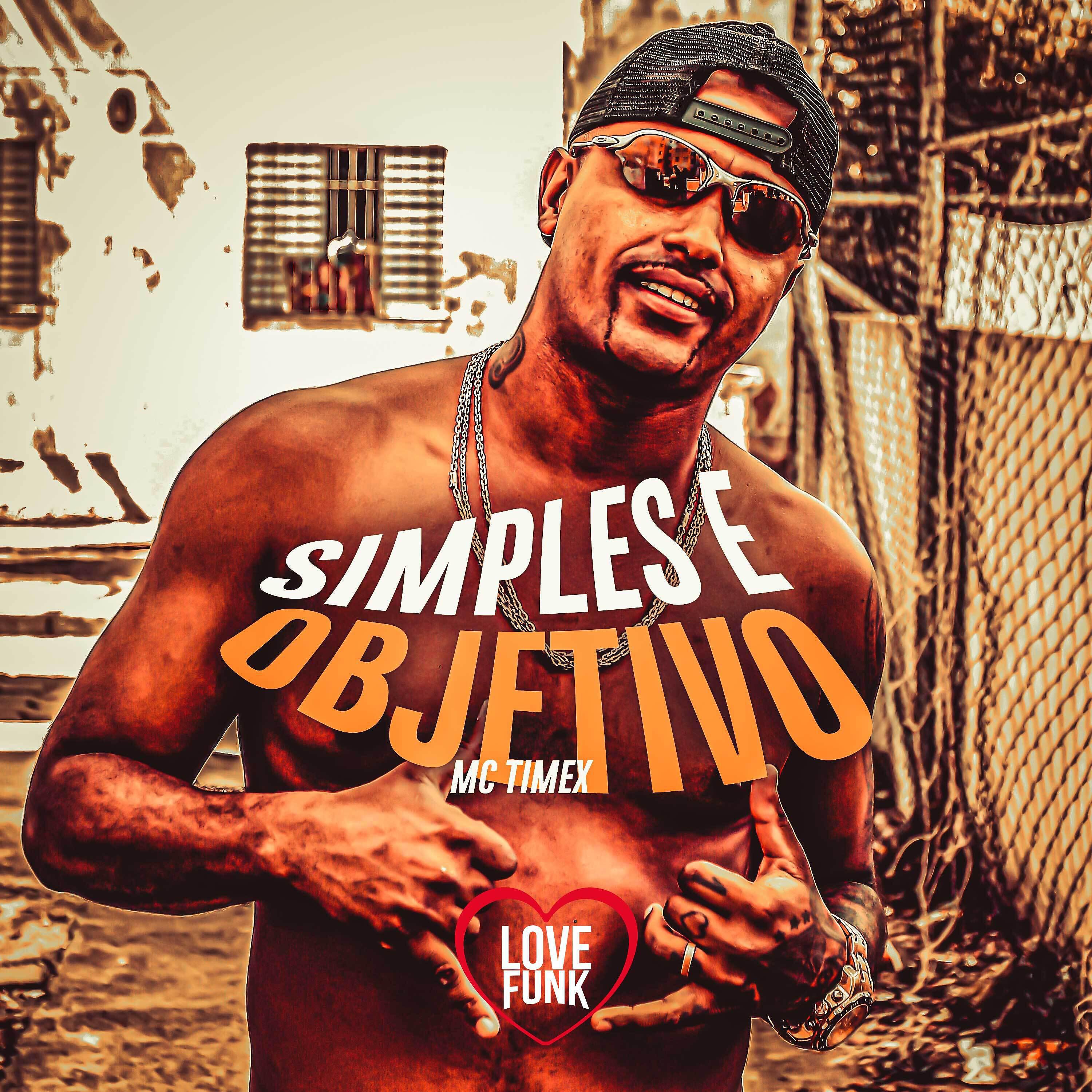 MC Timex - Simples e Objetivo