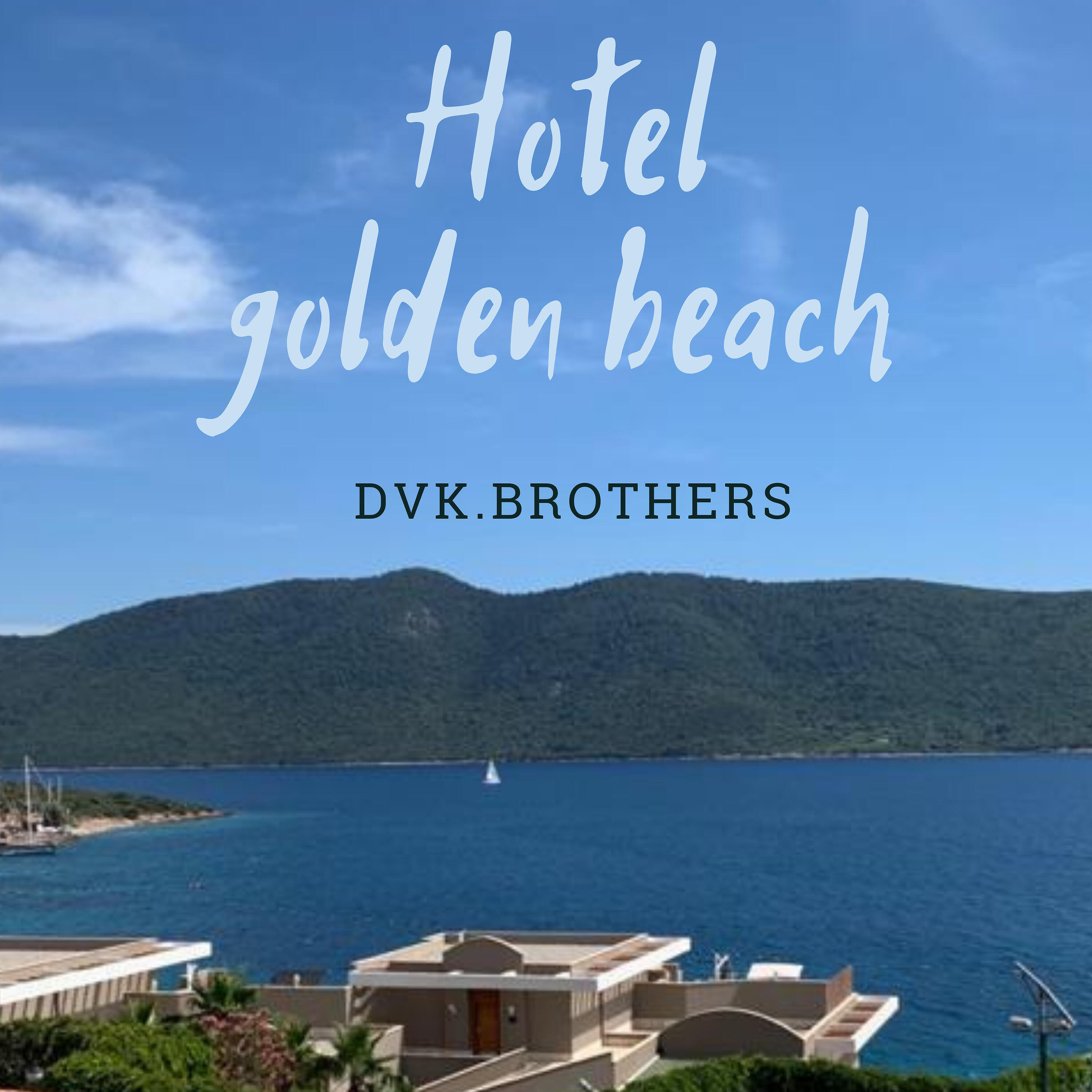 dvk.brothers - Hotel Golden Beach