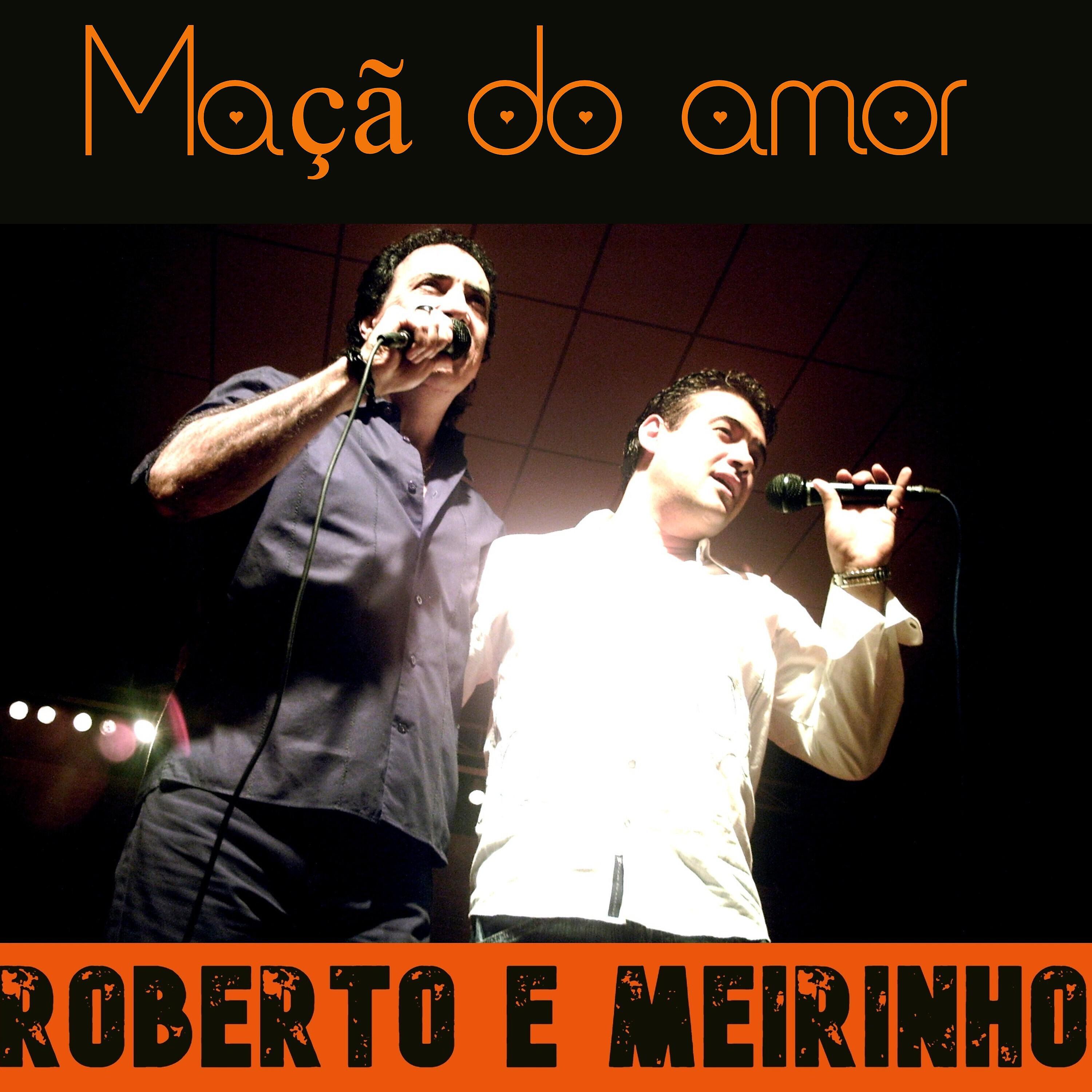 Roberto E Meirinho - Maçã do Amor
