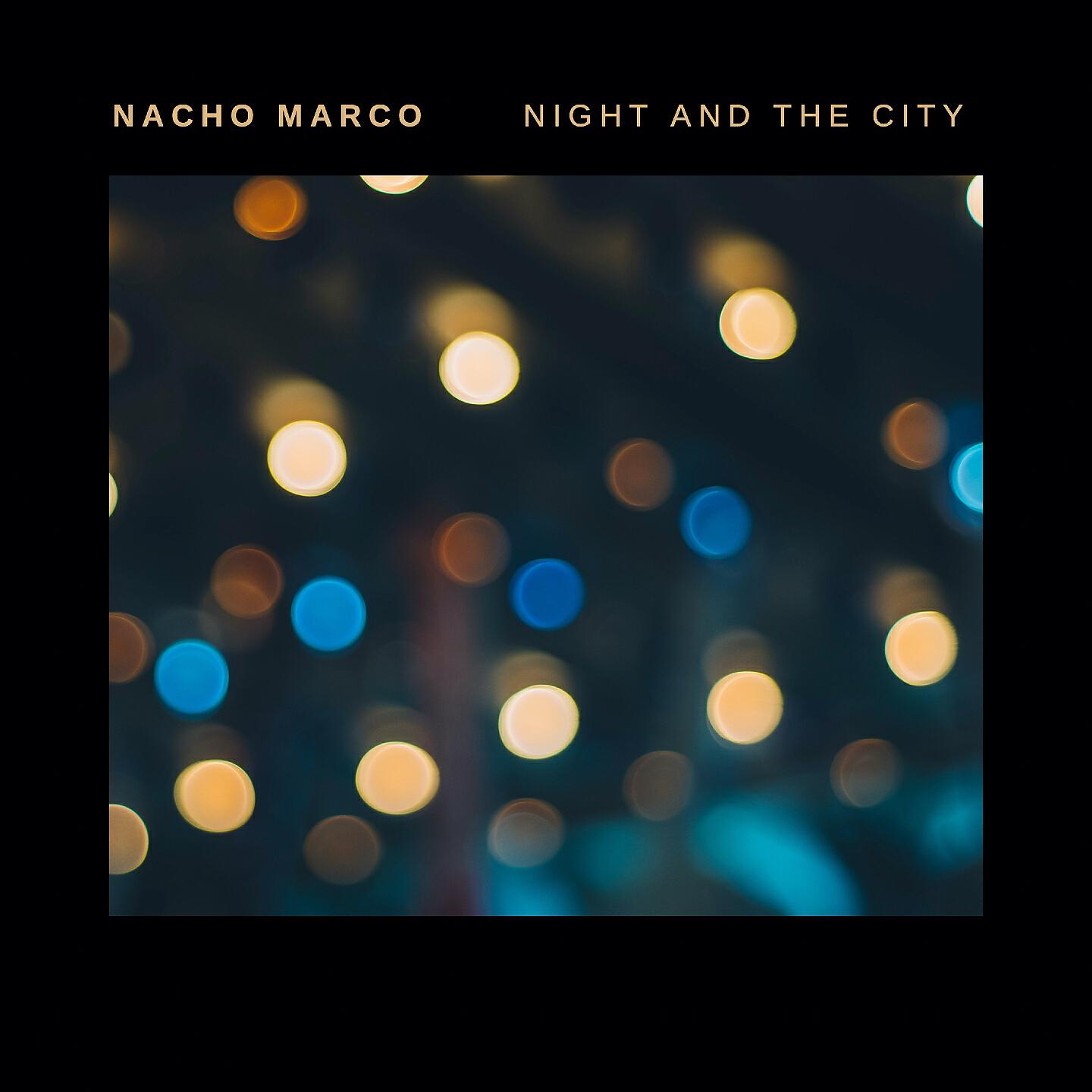 Nacho Marco - Night and the City